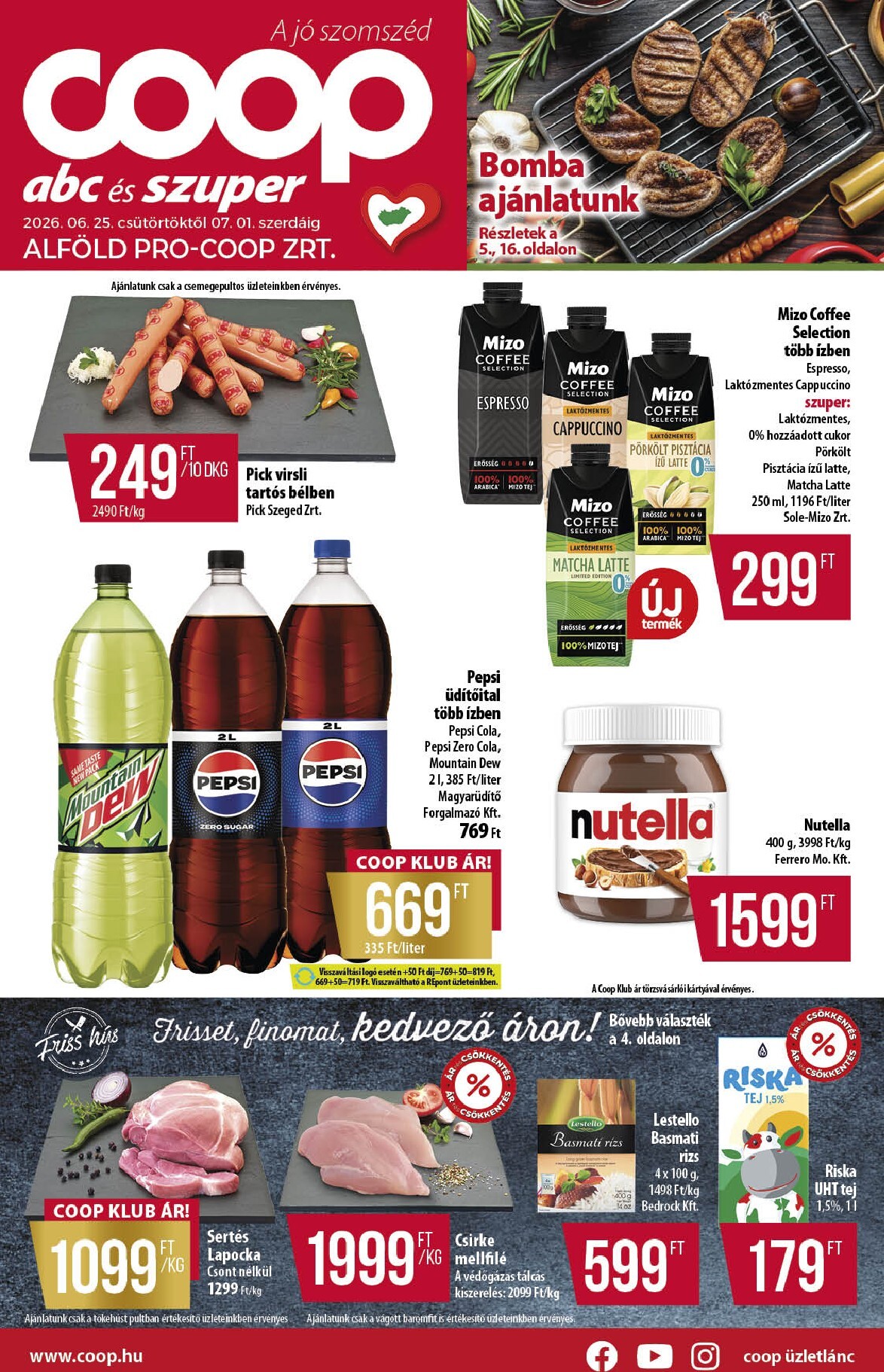 A jövőbeli Coop - Coop regionális szórólap június 4. hét - Alföld akciós újság csütörtöktől 2026.06.25.-tól szerdától 2026.07.01.-ig érvényes.