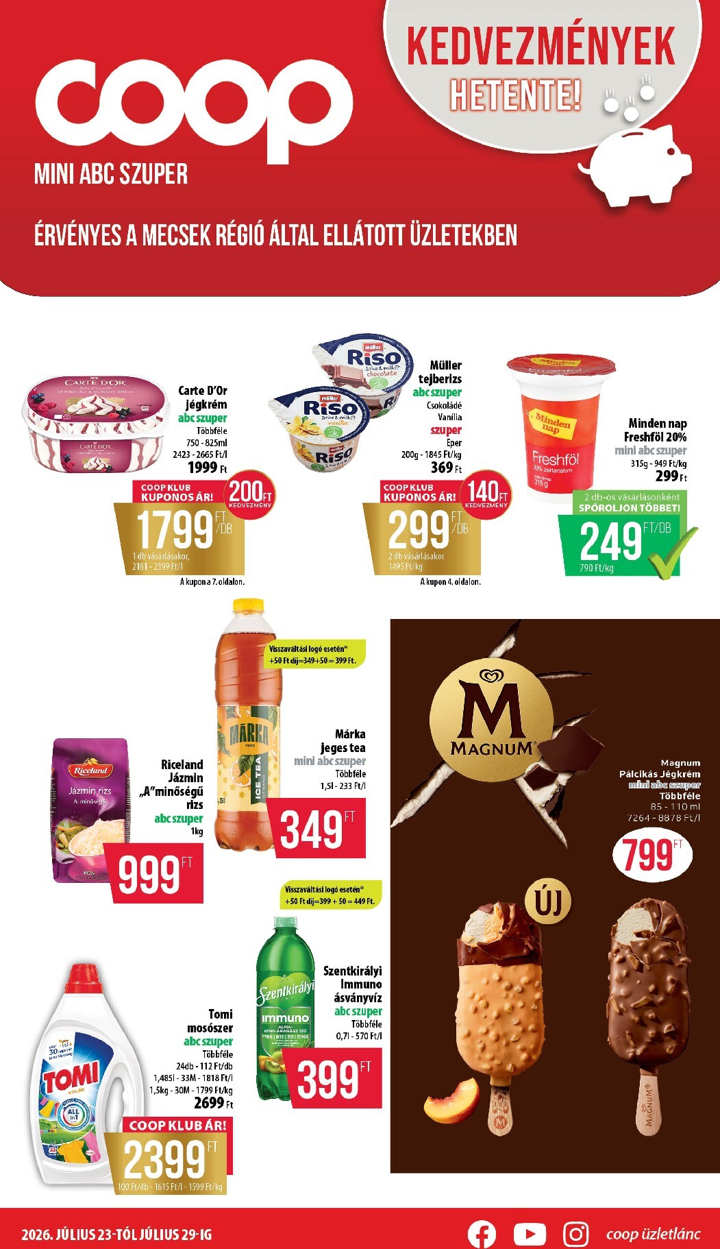 A jövőbeli Coop - Mecsek akciós újság csütörtöktől 2026.07.23.-tól szerdától 2026.07.29.-ig érvényes.