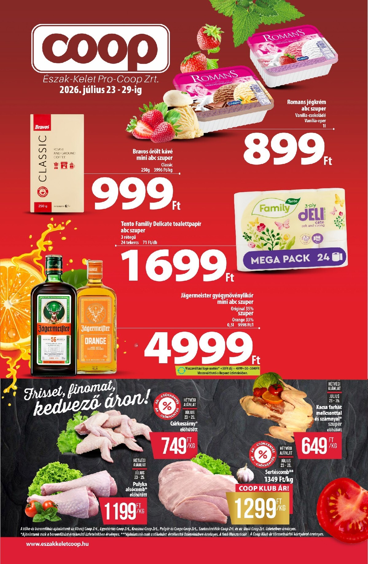 A jövőbeli Coop - Észak-Kelet akciós újság csütörtöktől 2026.07.23.-tól szerdától 2026.07.29.-ig érvényes.