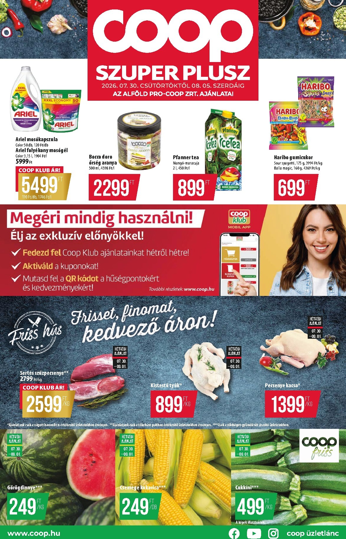 A jövőbeli Coop - Alföld Szuper Plusz akciós újság csütörtöktől 2026.07.30.-tól szerdától 2026.08.05.-ig érvényes.