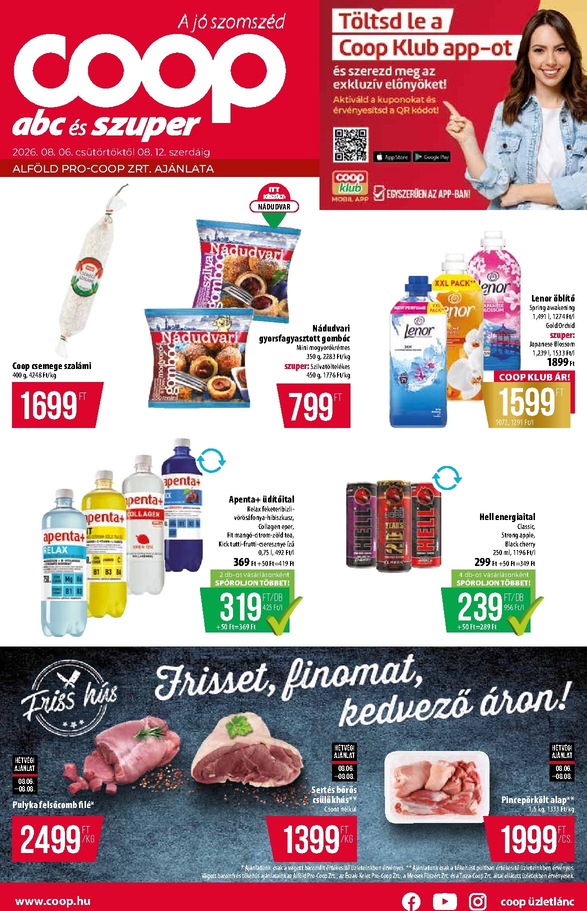 A jövőbeli Coop - Alföld - Abc-Szuper akciós újság csütörtöktől 2026.08.06.-tól szerdától 2026.08.12.-ig érvényes.
