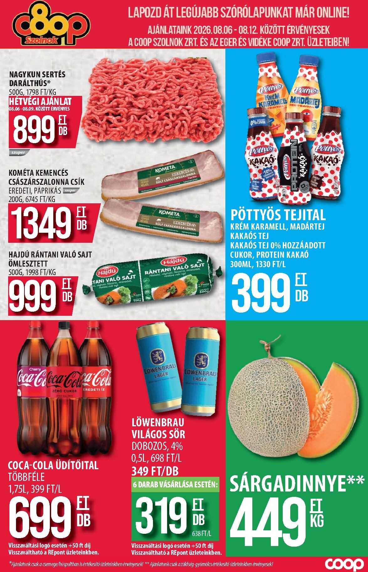 A jövőbeli Coop - Szolnok/Eger és Vidéke akciós újság csütörtöktől 2026.08.06.-tól szerdától 2026.08.12.-ig érvényes.
