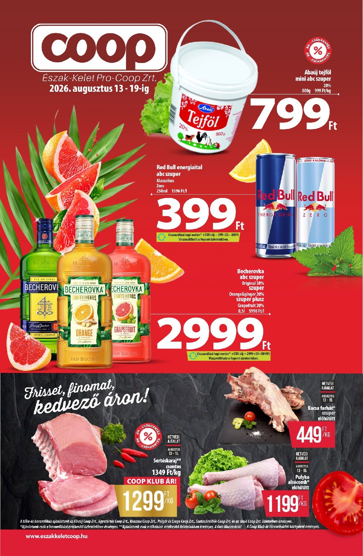 A jövőbeli Coop - Észak-Kelet akciós újság csütörtöktől 2026.08.13.-tól szerdától 2026.08.19.-ig érvényes.