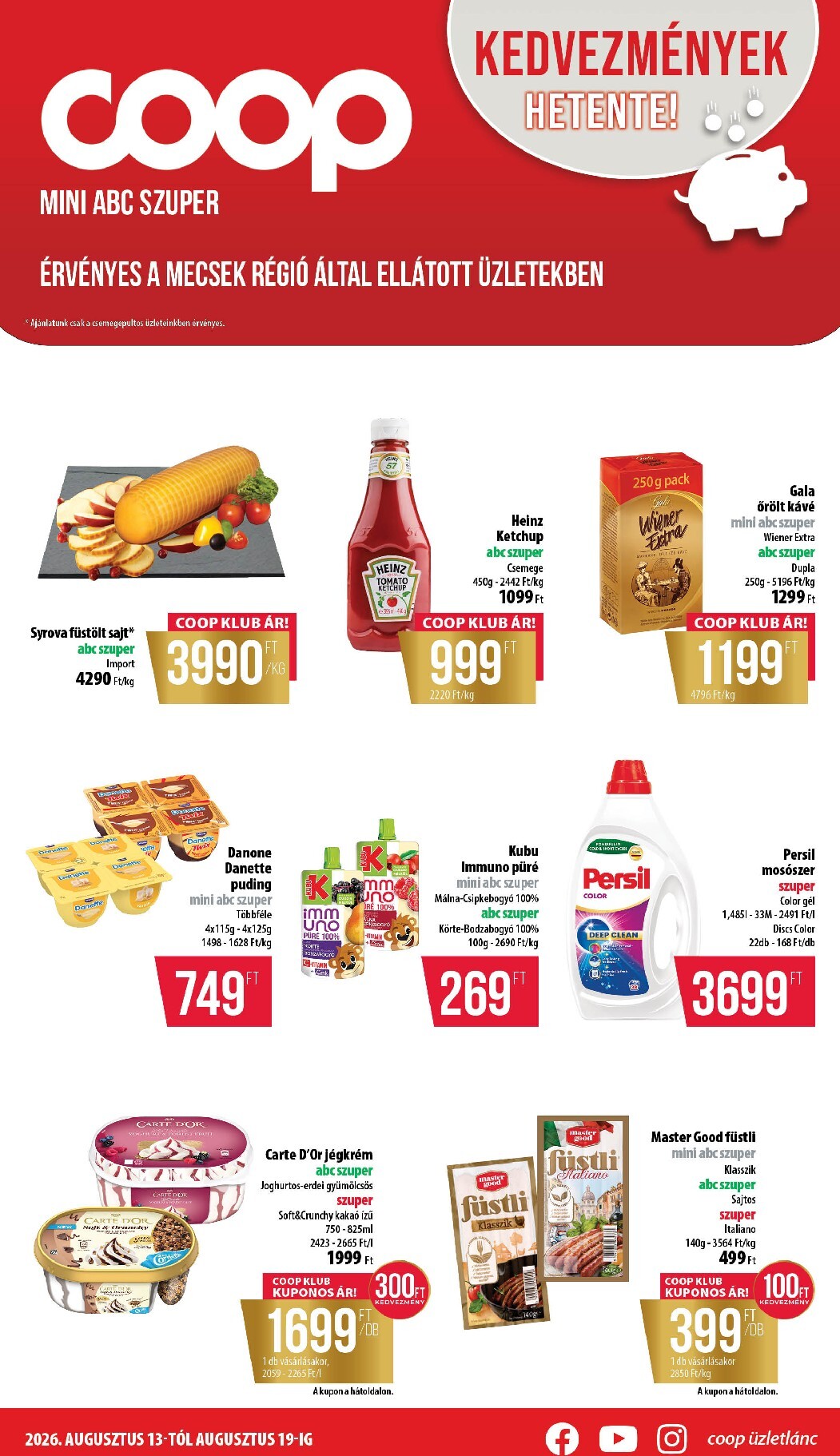 A jövőbeli Coop - Mecsek akciós újság csütörtöktől 2026.08.13.-tól szerdától 2026.08.19.-ig érvényes.