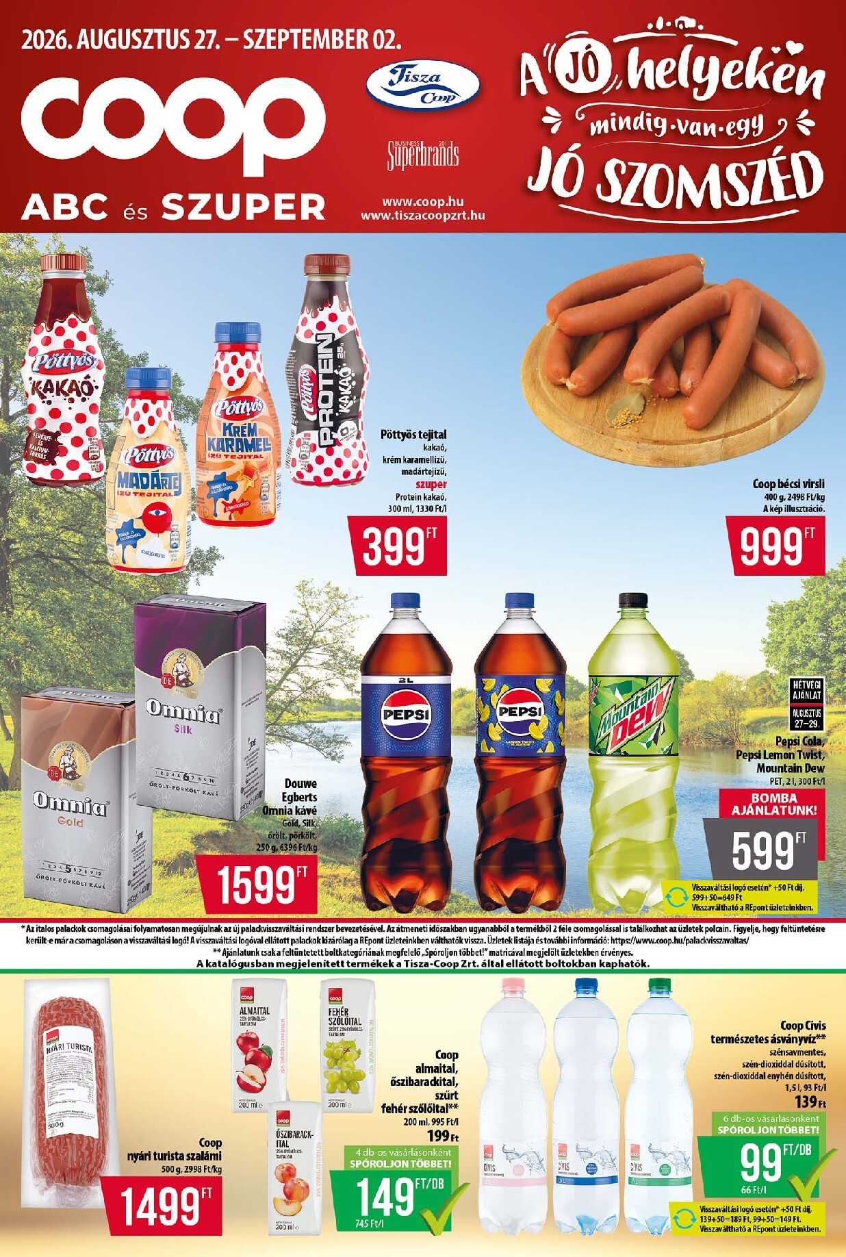 A jövőbeli Coop - Tisza - Abc-Szuper akciós újság csütörtöktől 2026.08.27.-tól szerdától 2026.09.02.-ig érvényes.