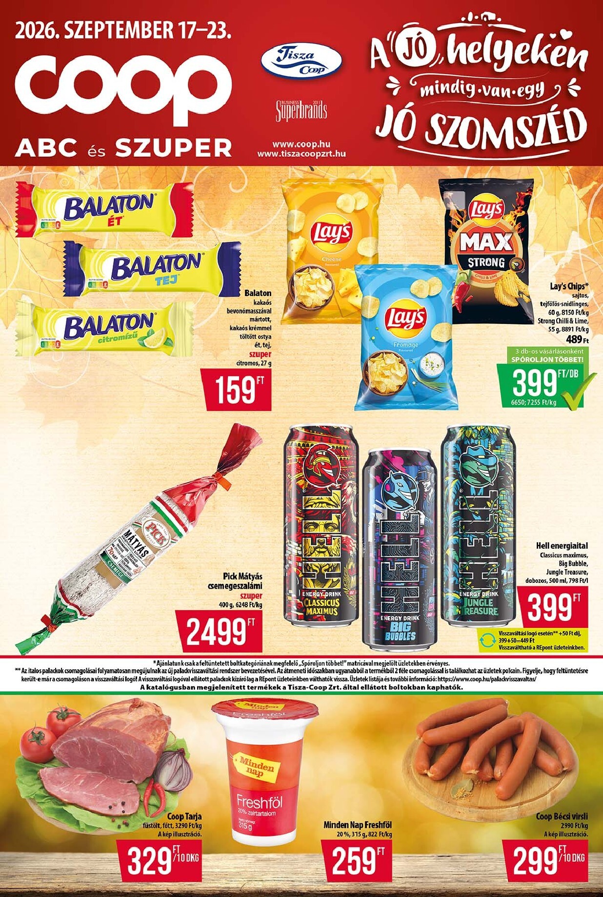 A jövőbeli Coop - Tisza - Abc-Szuper akciós újság csütörtöktől 2026.09.17.-tól szerdától 2026.09.23.-ig érvényes.