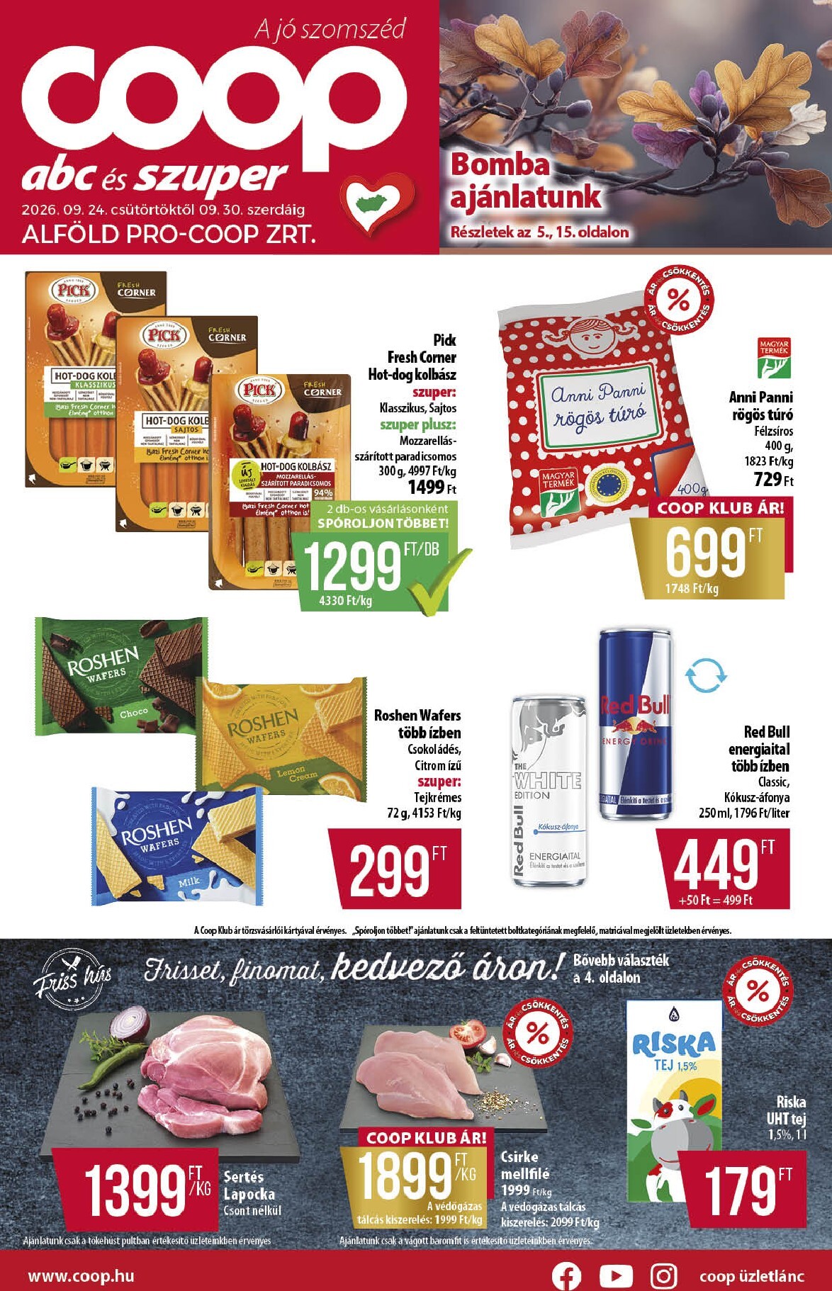A jövőbeli Coop - Abc Szuper Alföld akciós újság csütörtöktől 2026.09.24.-tól szerdától 2026.09.30.-ig érvényes.