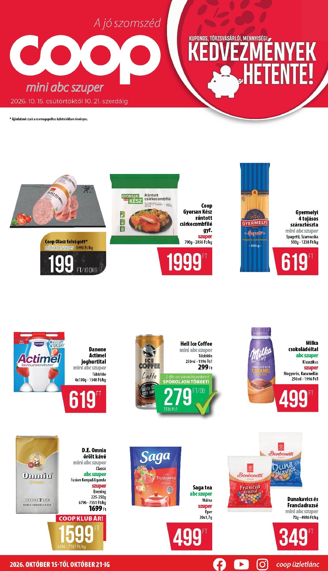 A jövőbeli Coop - Nyírzem/Szabolcs akciós újság csütörtöktől 2026.10.15.-tól szerdától 2026.10.21.-ig érvényes.