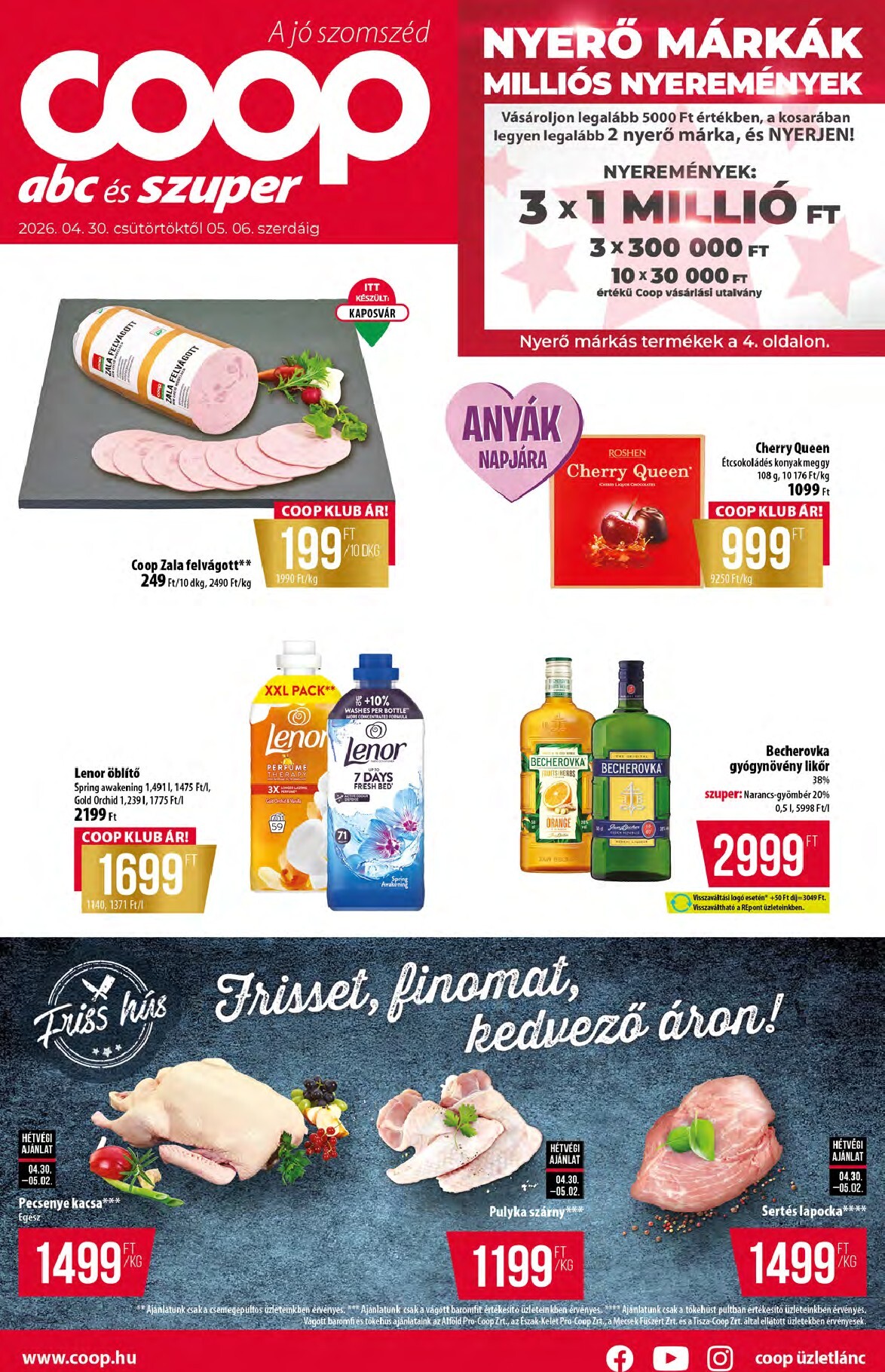 A jövőbeli Coop - Abc-Szuper akciós újság csütörtöktől 2026.04.30.-tól szerdától 2026.05.06.-ig érvényes.
