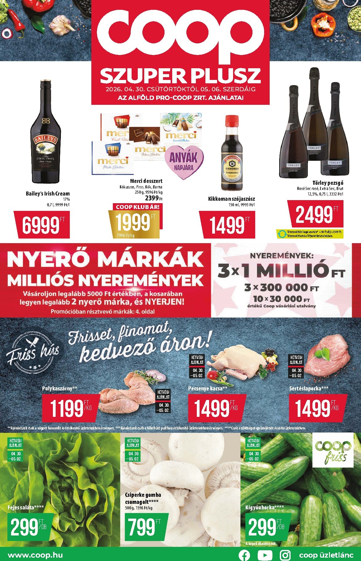 A jövőbeli Coop - Alföld Szuper Plusz akciós újság csütörtöktől 2026.04.30.-tól szerdától 2026.05.06.-ig érvényes.