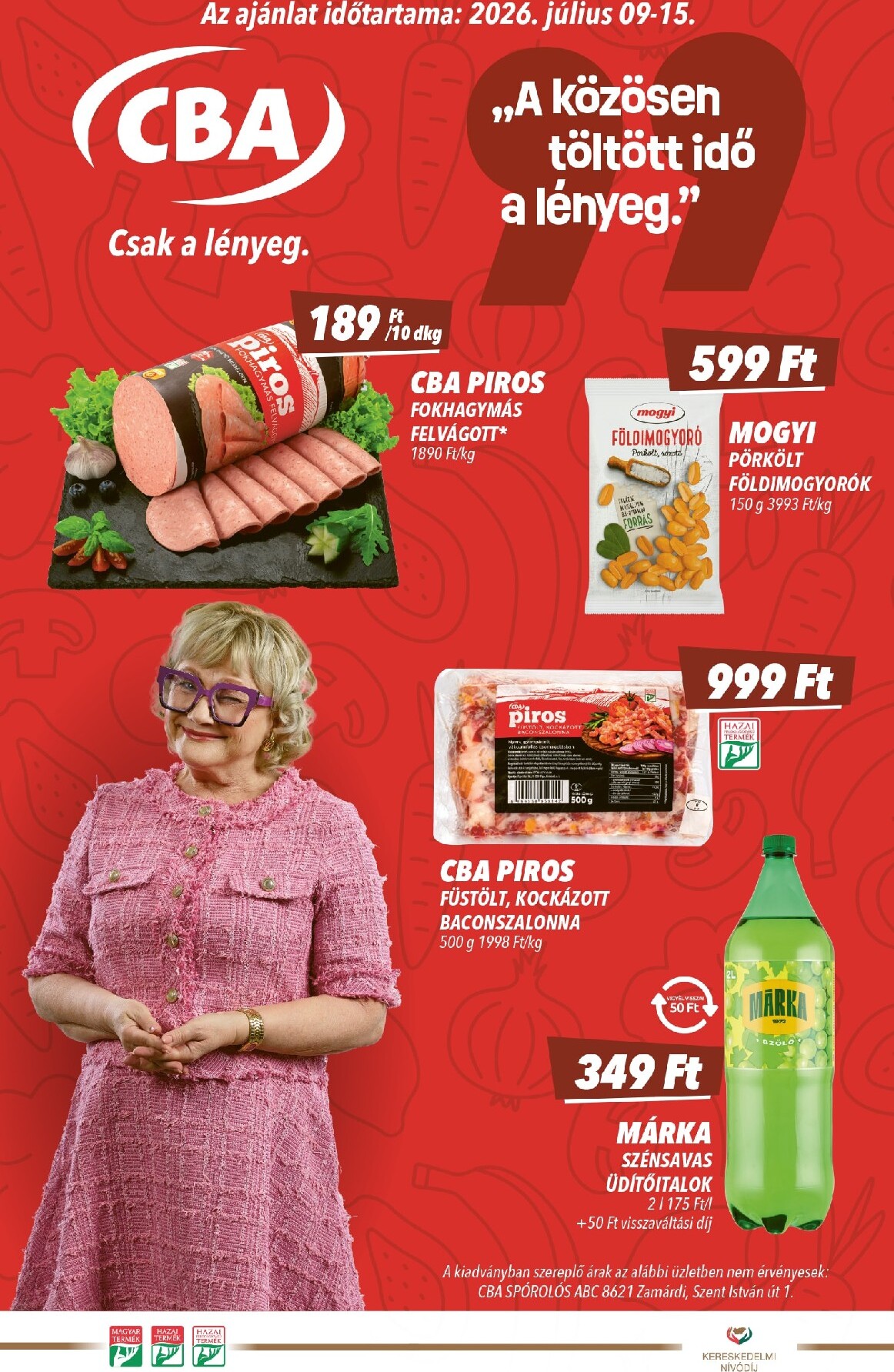 A jövőbeli CBA akciós újság csütörtöktől 2026.07.09.-tól szerdától 2026.07.15.-ig érvényes.