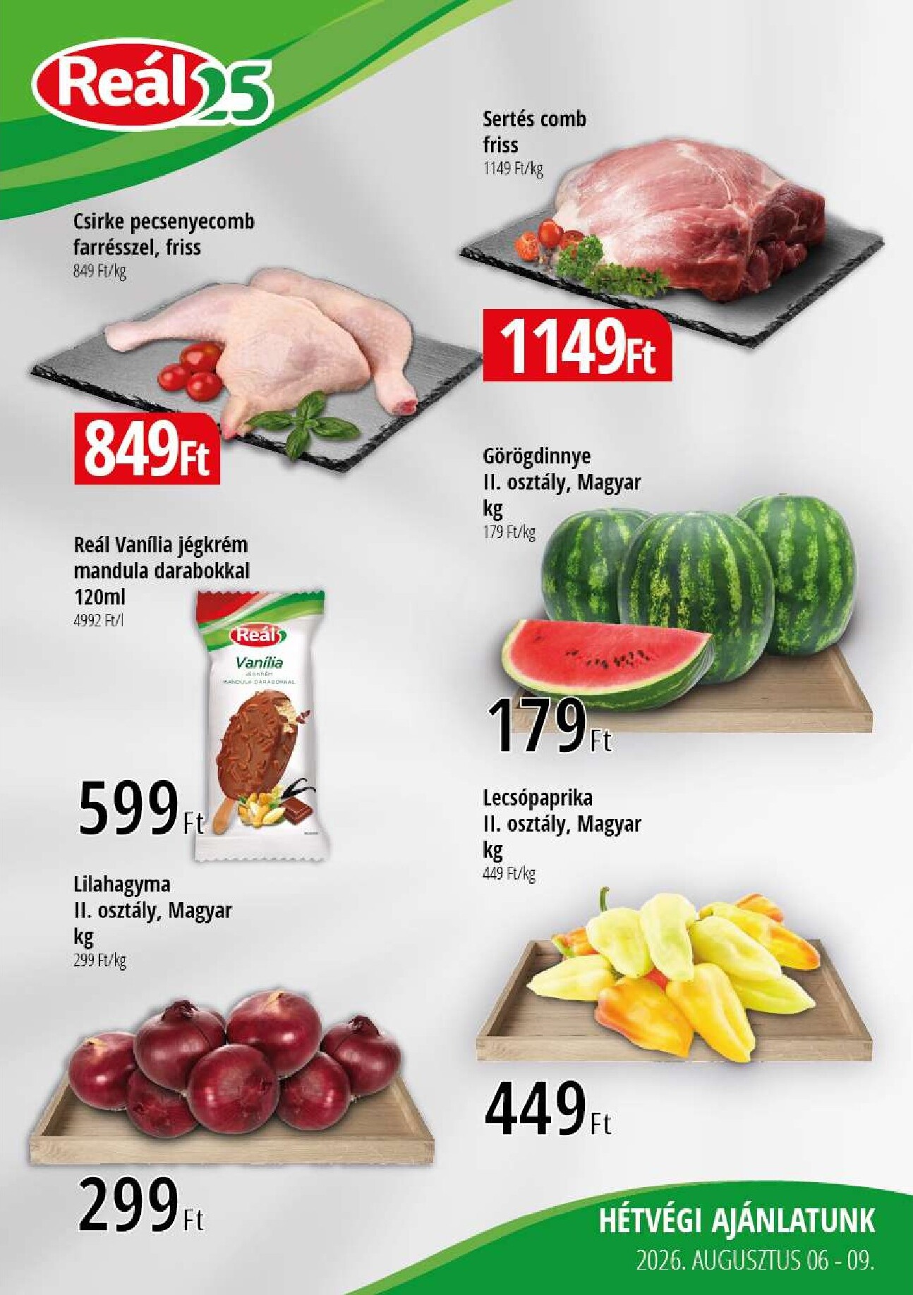 A jövőbeli Reál Pest akciós újság csütörtöktől 2026.08.06.-tól vasárnaptól 2026.08.09.-ig érvényes.