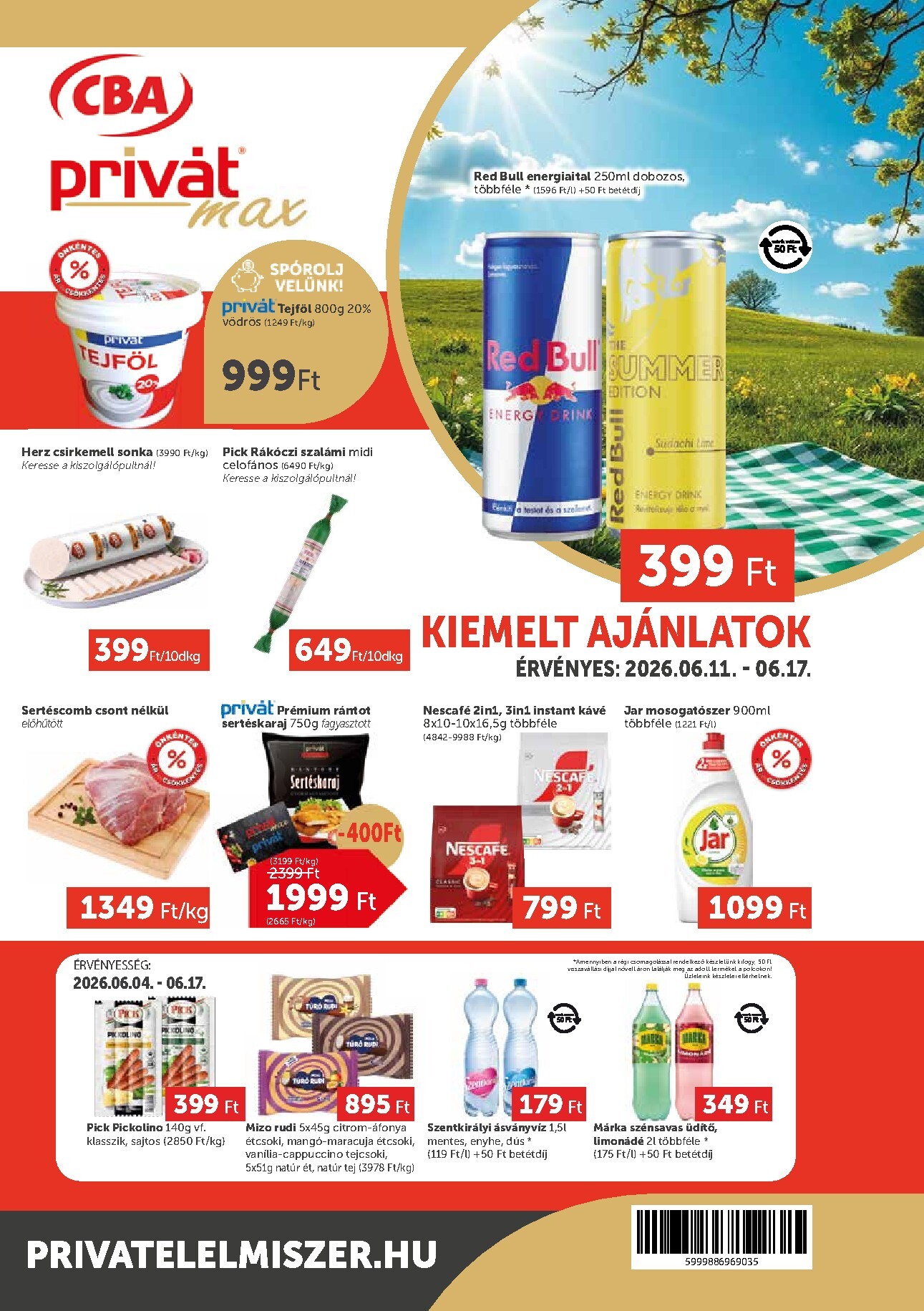 A jövőbeli Privát Max akciós újság csütörtöktől 2026.06.11.-tól szerdától 2026.06.17.-ig érvényes.