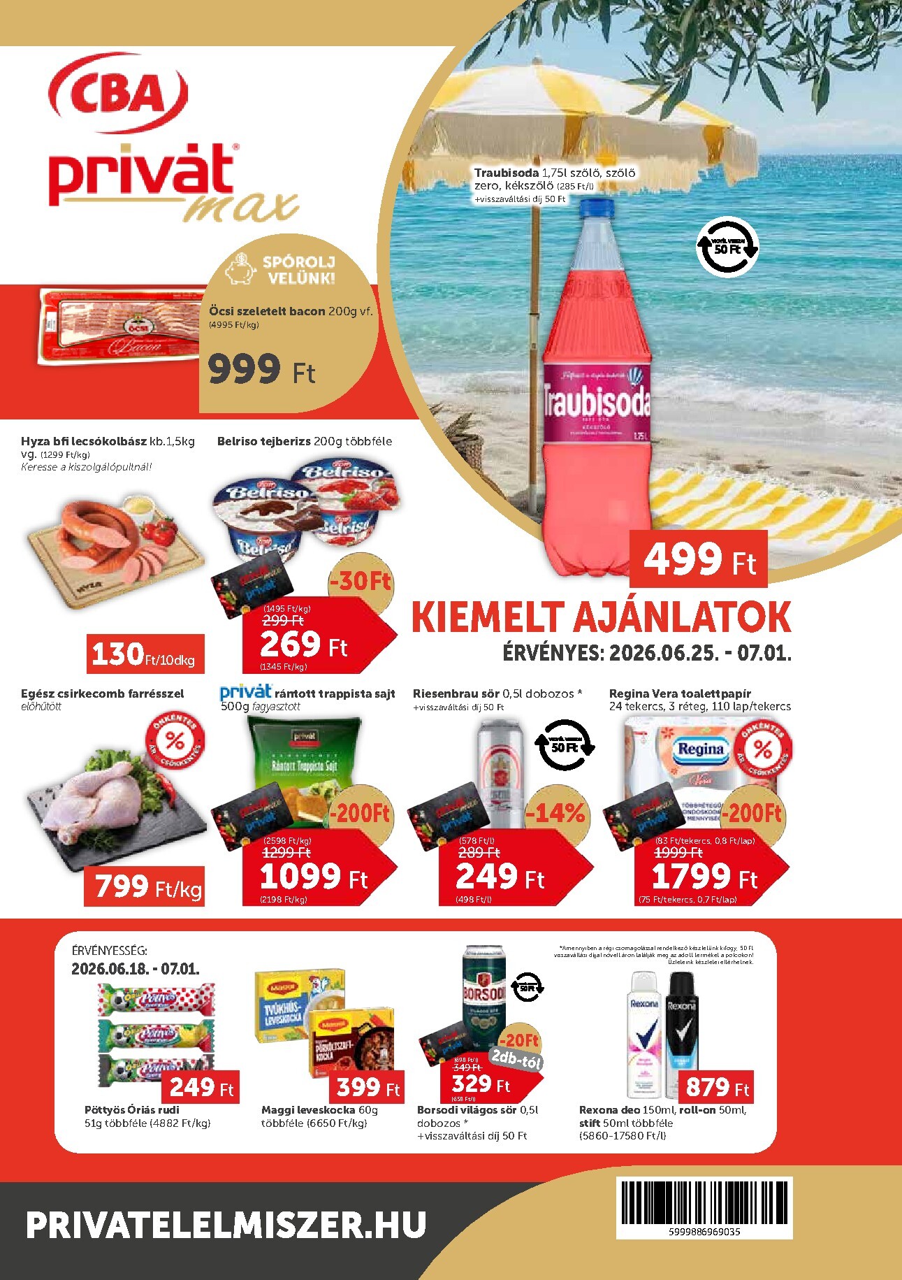 A jövőbeli Privát Max akciós újság csütörtöktől 2026.06.25.-tól szerdától 2026.07.01.-ig érvényes.