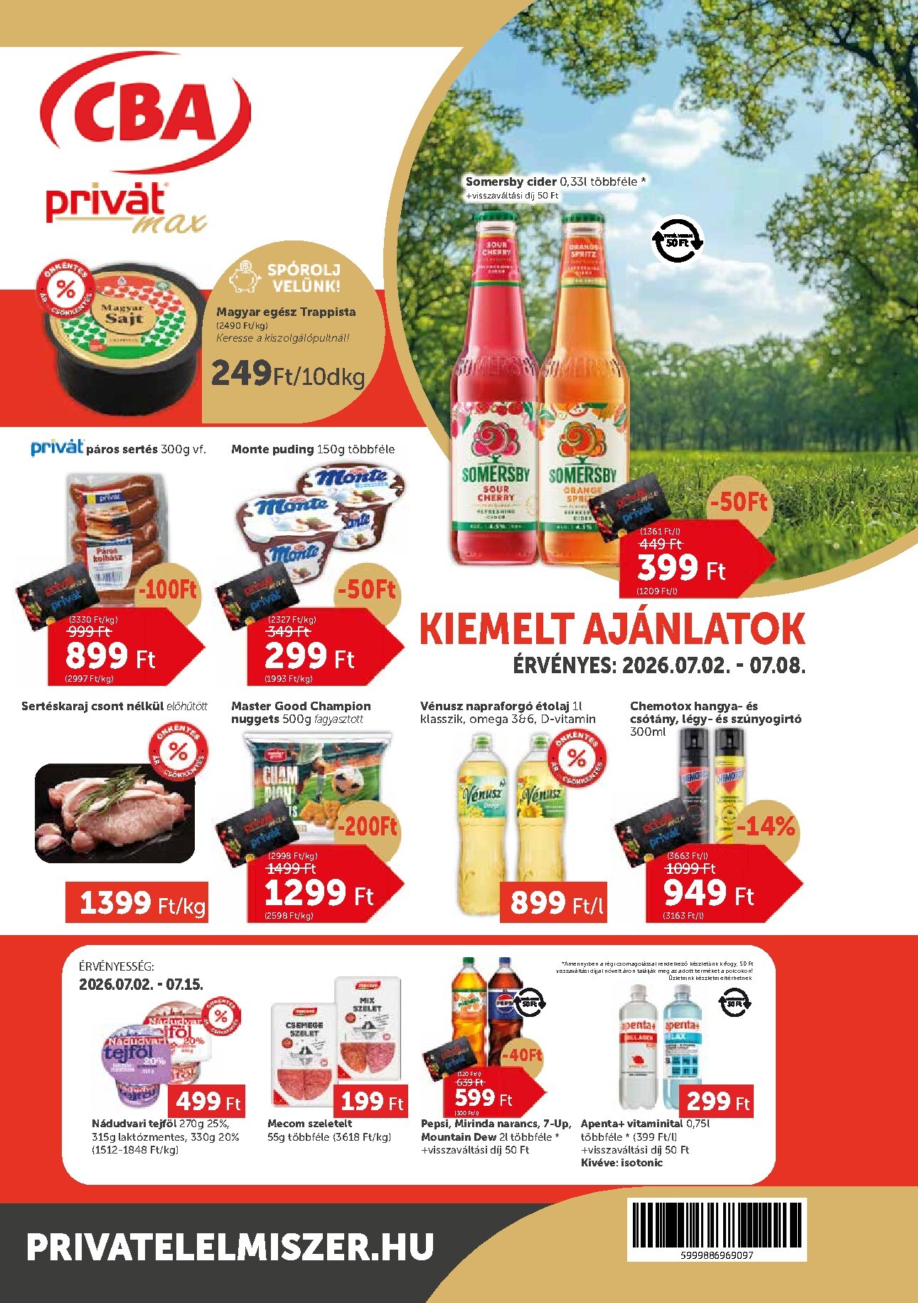A jövőbeli Privát Max akciós újság csütörtöktől 2026.07.02.-tól szerdától 2026.07.08.-ig érvényes.