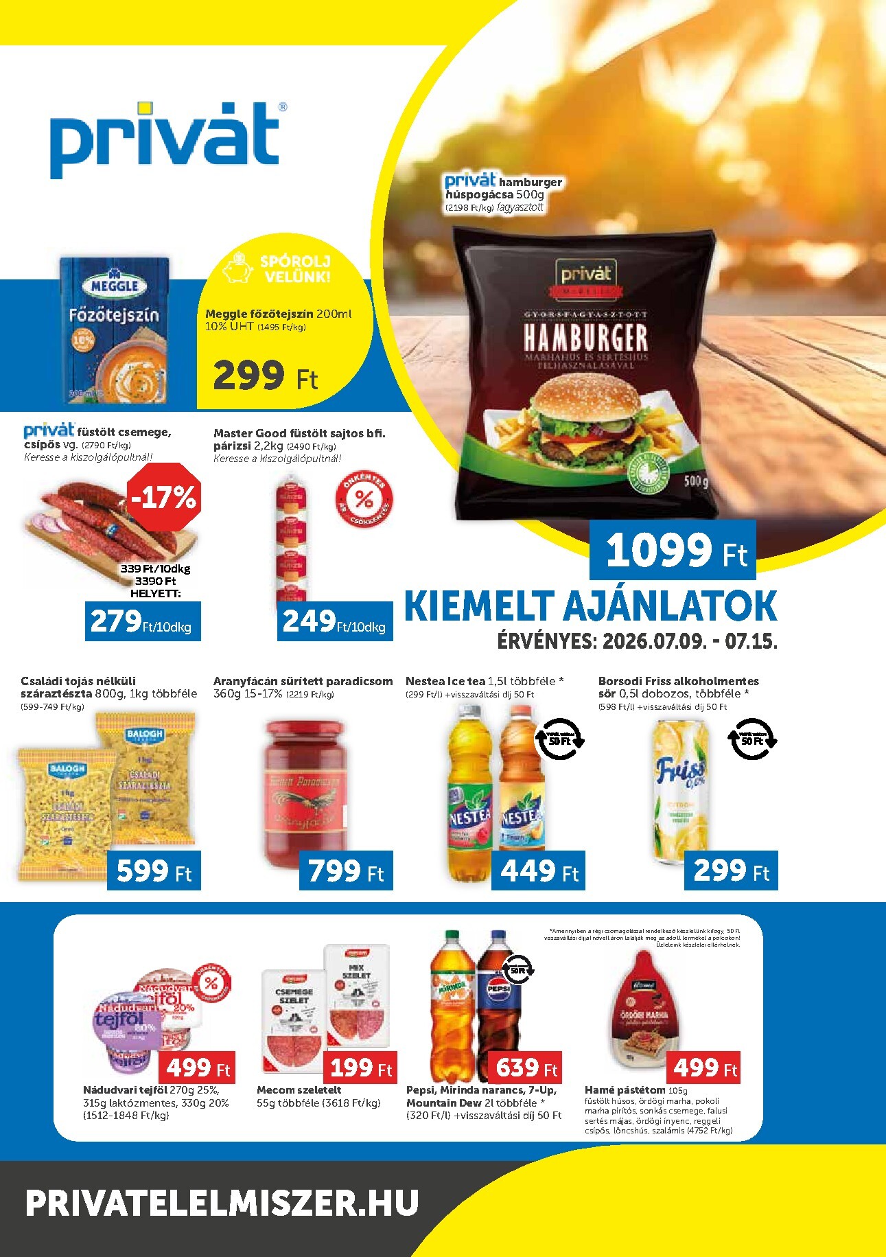 A jövőbeli Privát Élelmiszer - Bács-Kiskun, Békés, Csongrád-Csanád, Tolna, Baranya, Fejér, Somogy vármegye akciós újság csütörtöktől 2026.07.09.-tól szerdától 2026.07.15.-ig érvényes.