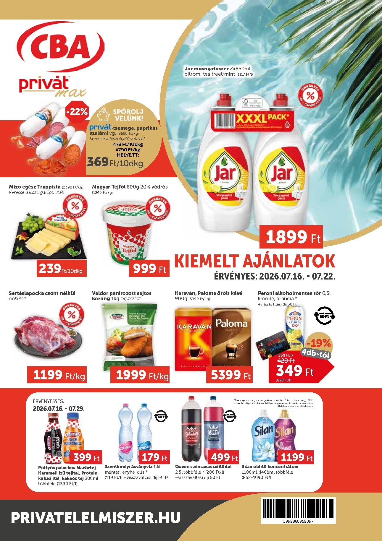 A jövőbeli Privát Max akciós újság csütörtöktől 2026.07.16.-tól szerdától 2026.07.22.-ig érvényes.