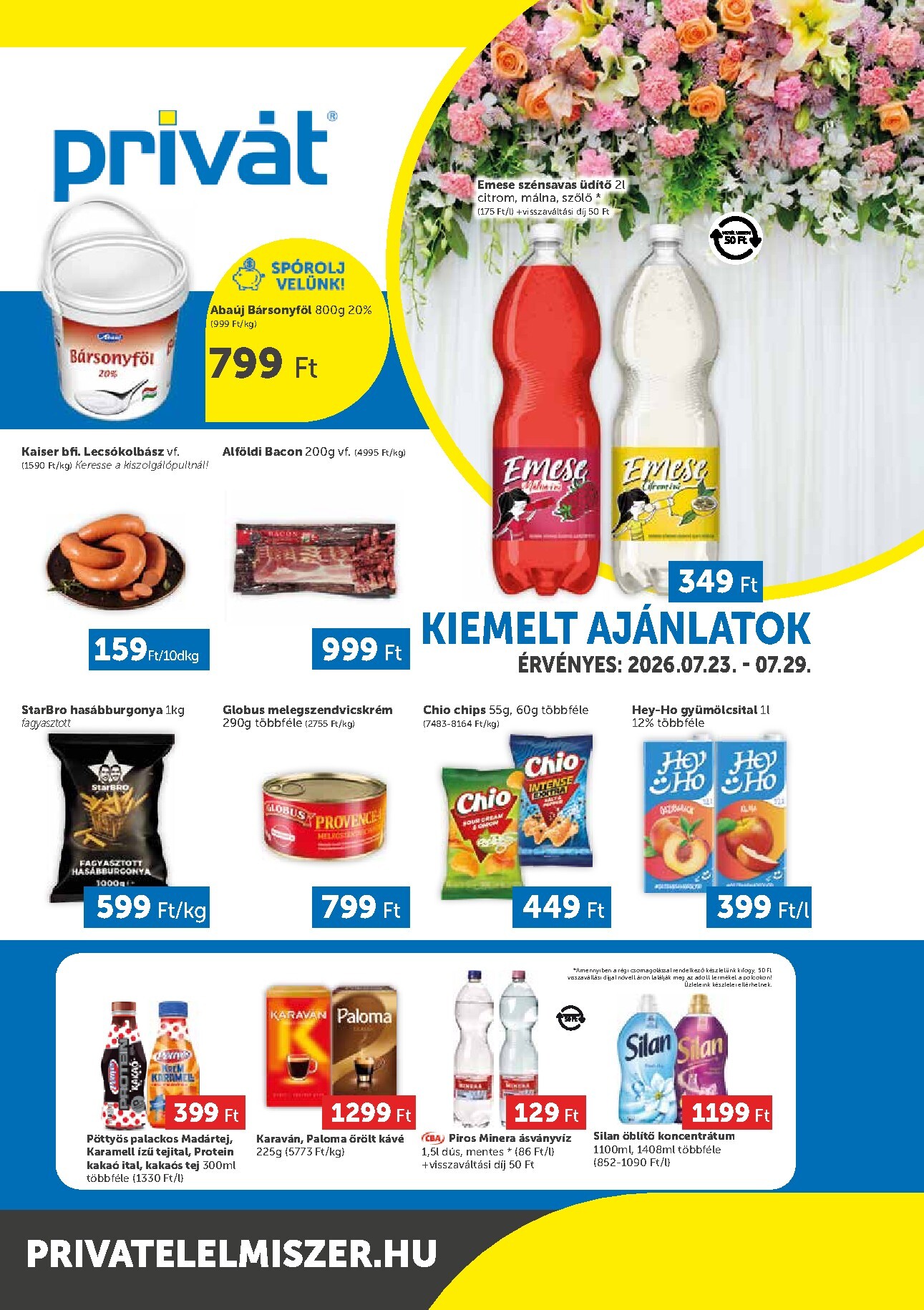 A jövőbeli Privát - Bács-Kiskun, Békés, Csongrád-Csanád, Tolna, Baranya, Somogy vármegye akciós újság csütörtöktől 2026.07.23.-tól szerdától 2026.07.29.-ig érvényes.