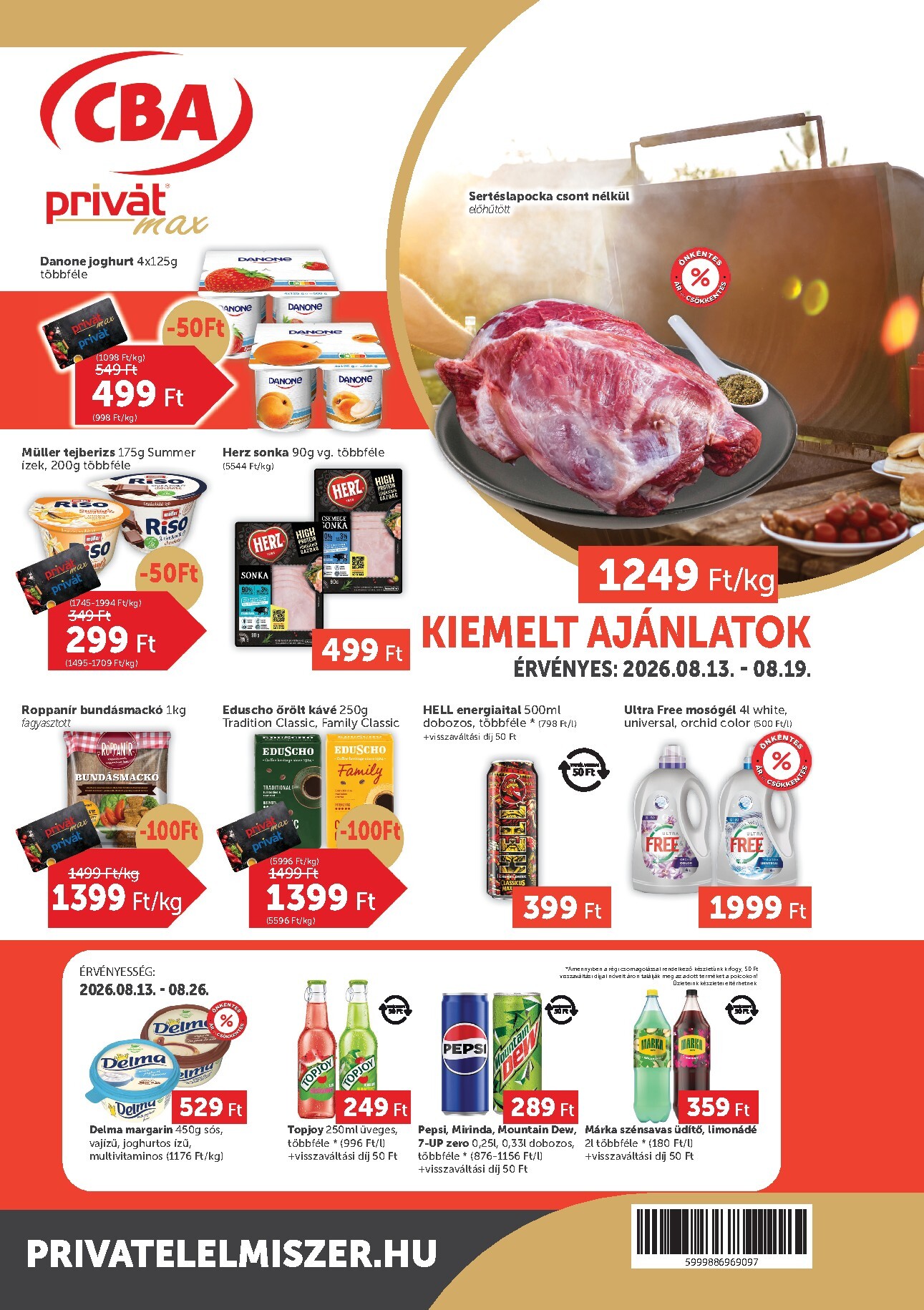 A jövőbeli Privát Max akciós újság csütörtöktől 2026.08.13.-tól szerdától 2026.08.19.-ig érvényes.