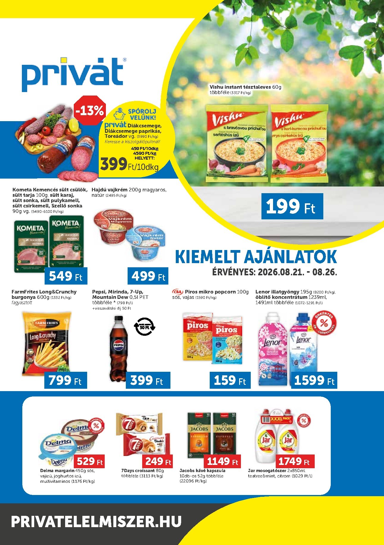 Privát Élelmiszer - Bács-Kiskun, Békés, Csongrád-Csanád, Tolna, Baranya, Fejér, Somogy vármegye hirdetmény a következő hétre péntektől 2026.08.21.-tól szerdától 2026.08.26.-ig