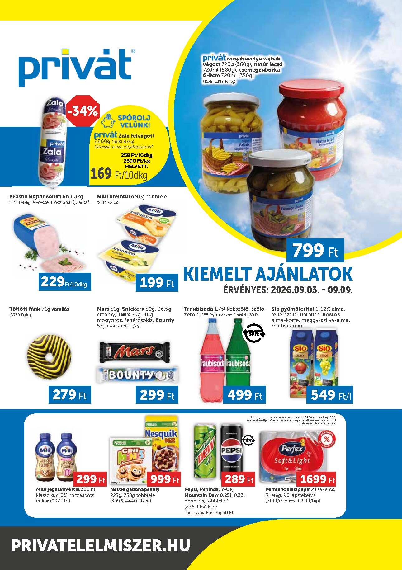 A jövőbeli Privát - Bács-Kiskun, Békés, Csongrád-Csanád, Tolna, Baranya, Somogy vármegye akciós újság csütörtöktől 2026.09.03.-tól szerdától 2026.09.09.-ig érvényes.