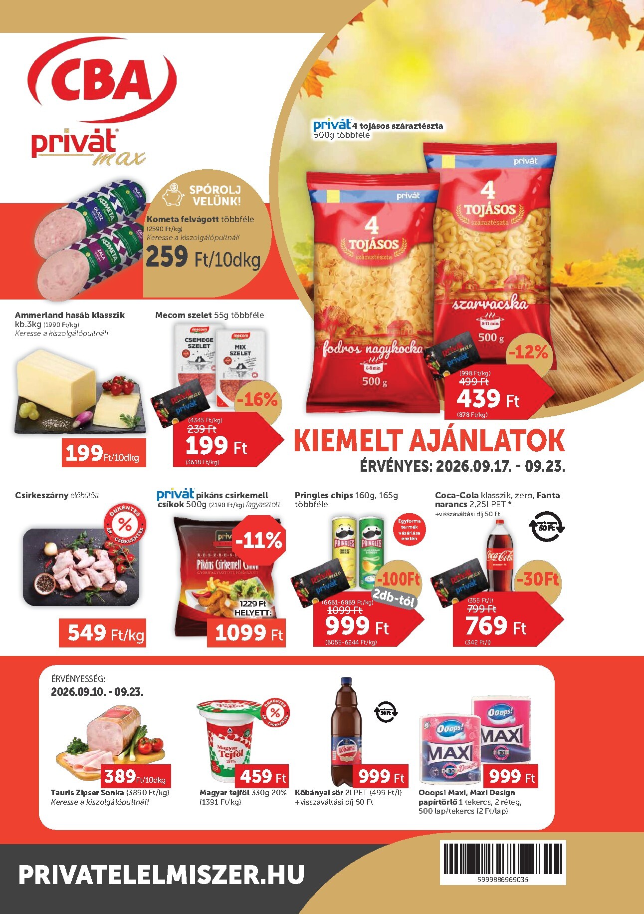 A jövőbeli Privát Max akciós újság csütörtöktől 2026.09.17.-tól szerdától 2026.09.23.-ig érvényes.