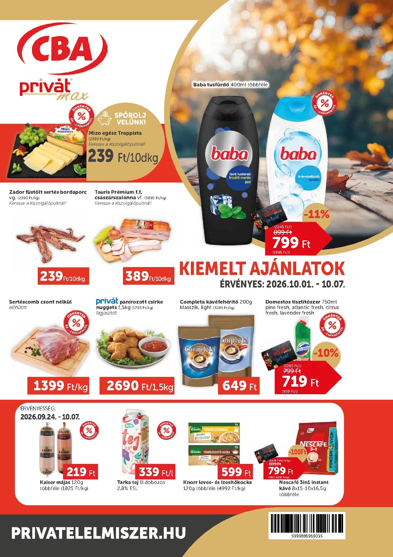 A jövőbeli Privát Max akciós újság csütörtöktől 2026.10.01.-tól szerdától 2026.10.07.-ig érvényes.