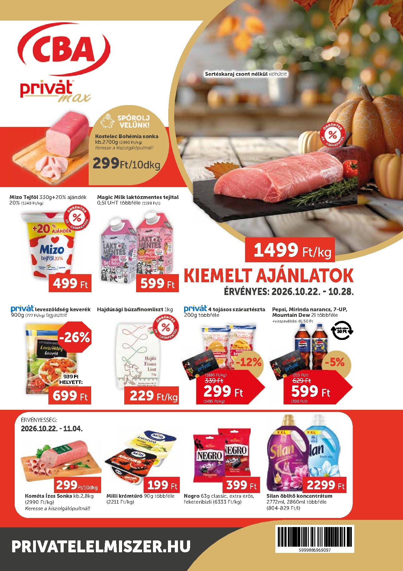 A jövőbeli Privát Max akciós újság csütörtöktől 2026.10.22.-tól szerdától 2026.10.28.-ig érvényes.
