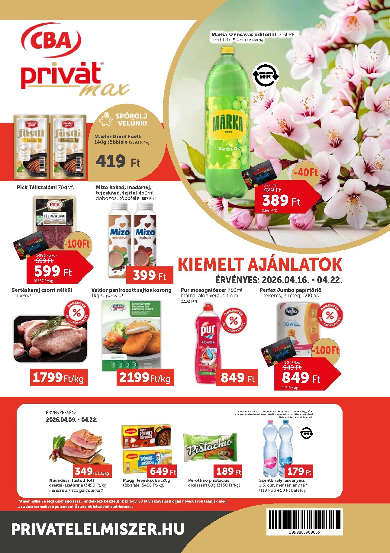 A jövőbeli Privát Max akciós újság csütörtöktől 2026.04.16.-tól szerdától 2026.04.22.-ig érvényes.