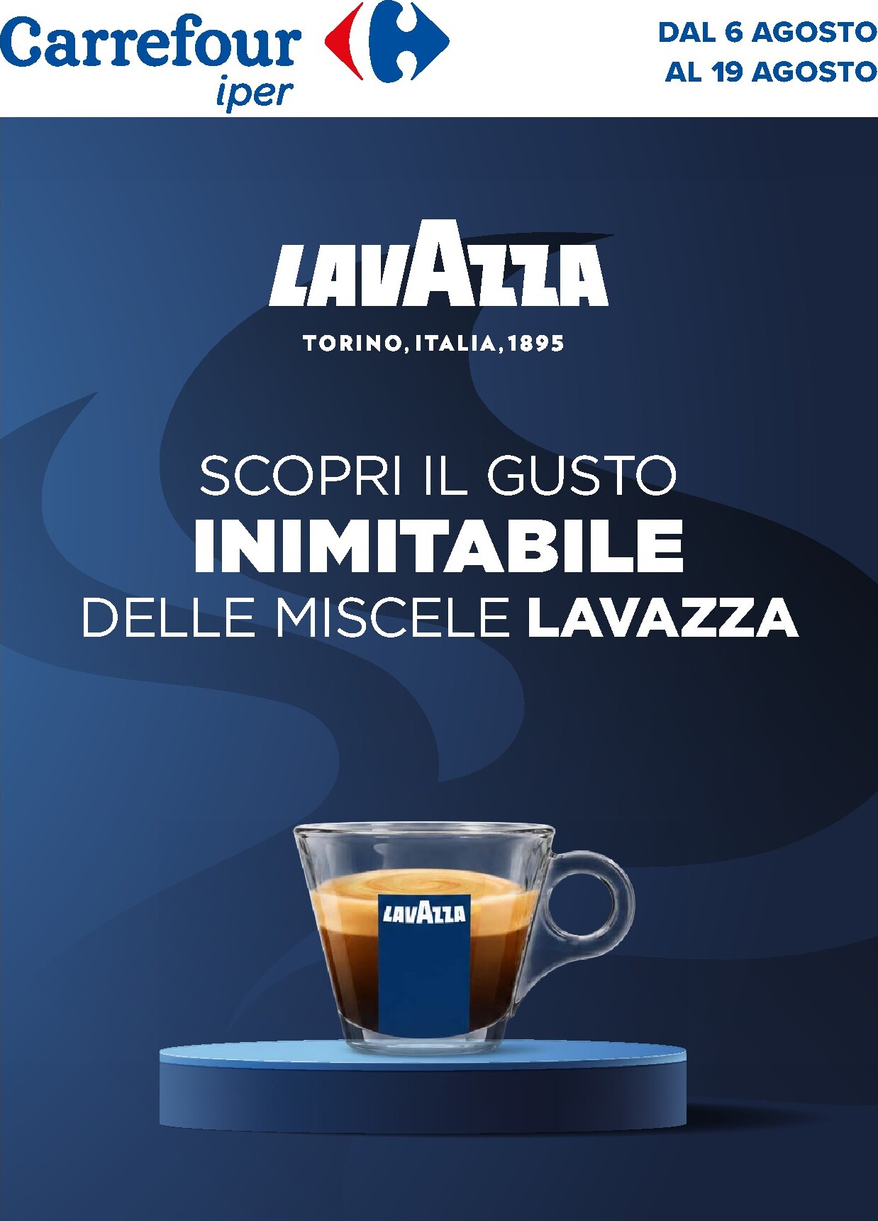 Volantino attuale di Carrefour - Speciale lavazza valido dal giovedì 06/08/2026 al mercoledì 19/08/2026