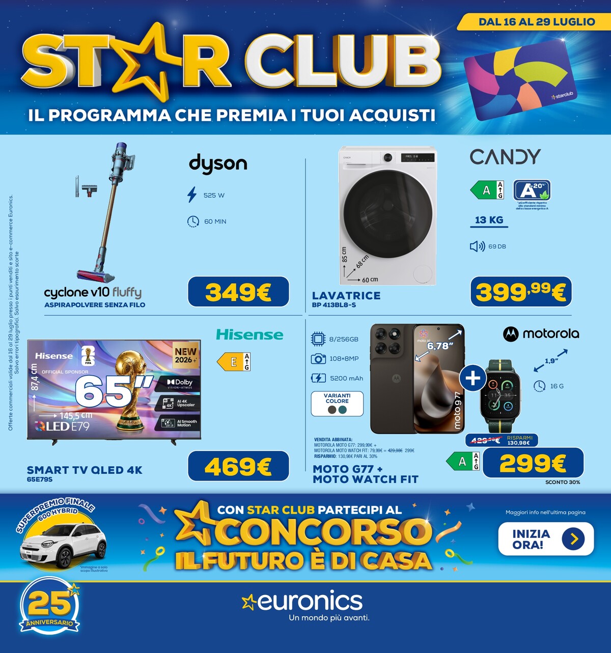 Volantino attuale di Euronics - Star Club valido dal giovedì 16/07/2026 al mercoledì 29/07/2026