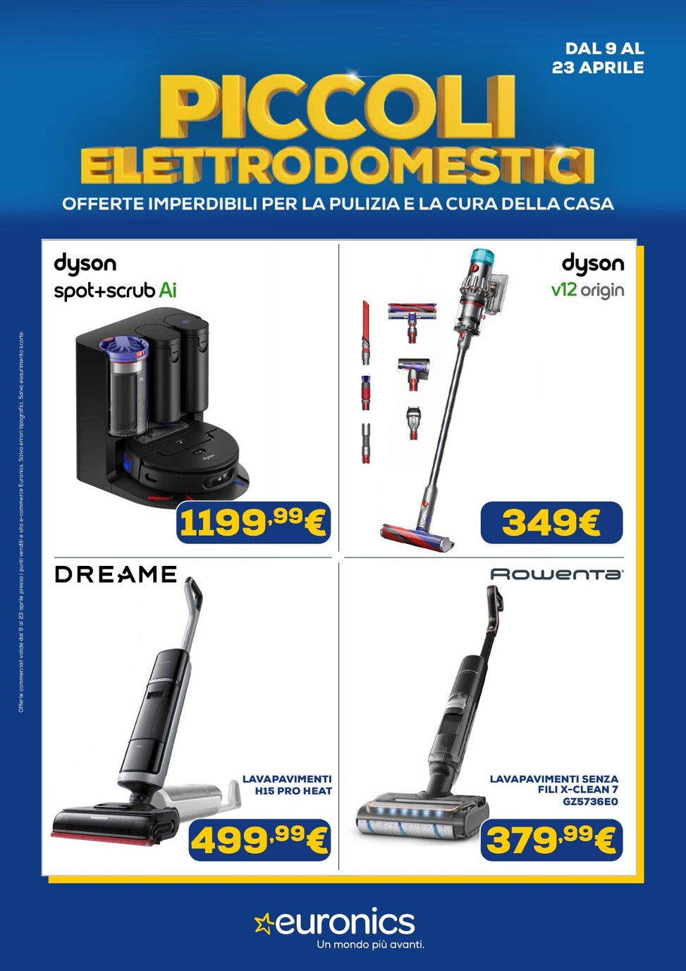 Volantino attuale di Euronics - Piccoli Elettrodomestici valido dal giovedì 09/04/2026 al giovedì 23/04/2026