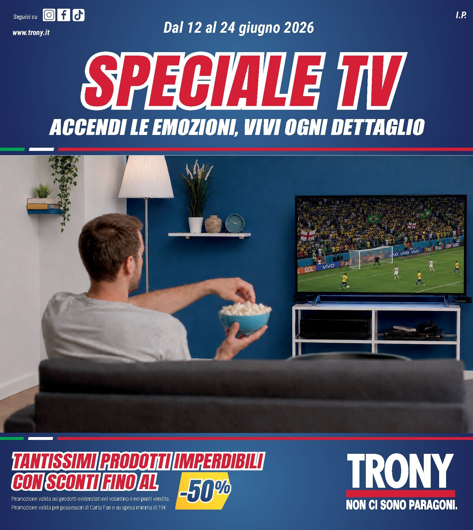 Volantino attuale di Trony - Speciale TV valido dal venerdì 12/06/2026 al mercoledì 24/06/2026