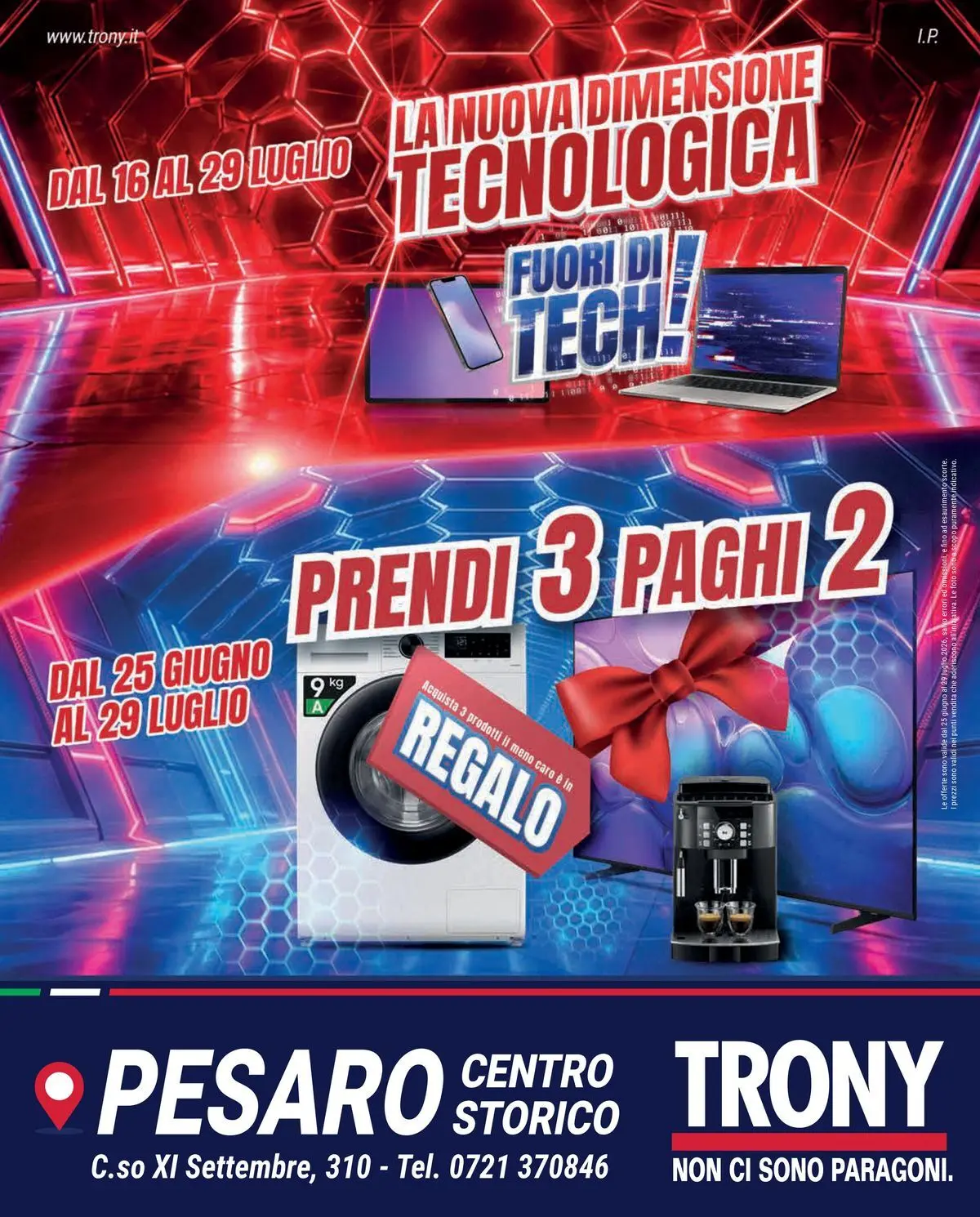 Volantino attuale di Trony - Prendi 3 paghi 2, Pesaro Centro Storico valido dal giovedì 16/07/2026 al mercoledì 29/07/2026