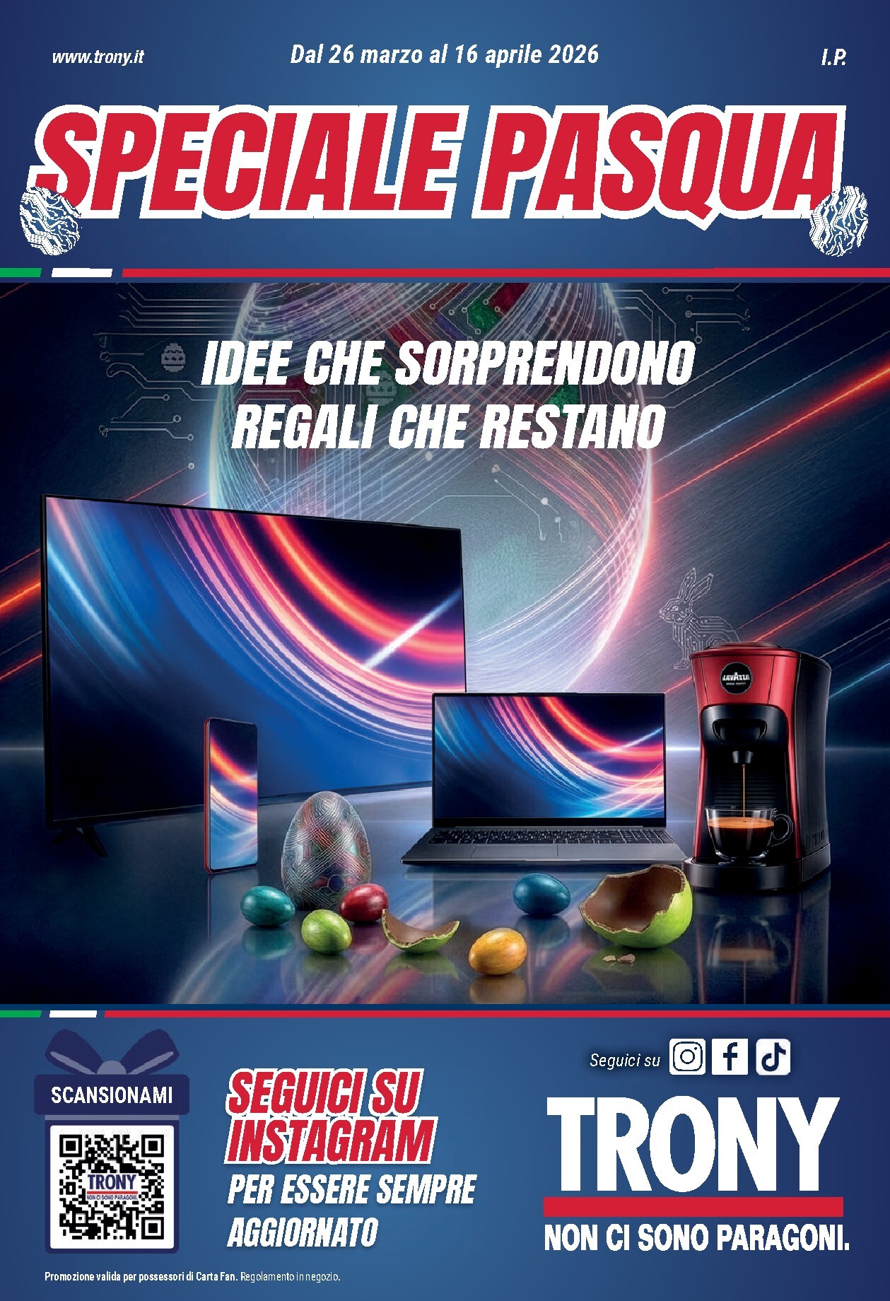 Volantino Trony - Speciale Pasqua valido dal 26/03/2026 al 16/04/2026