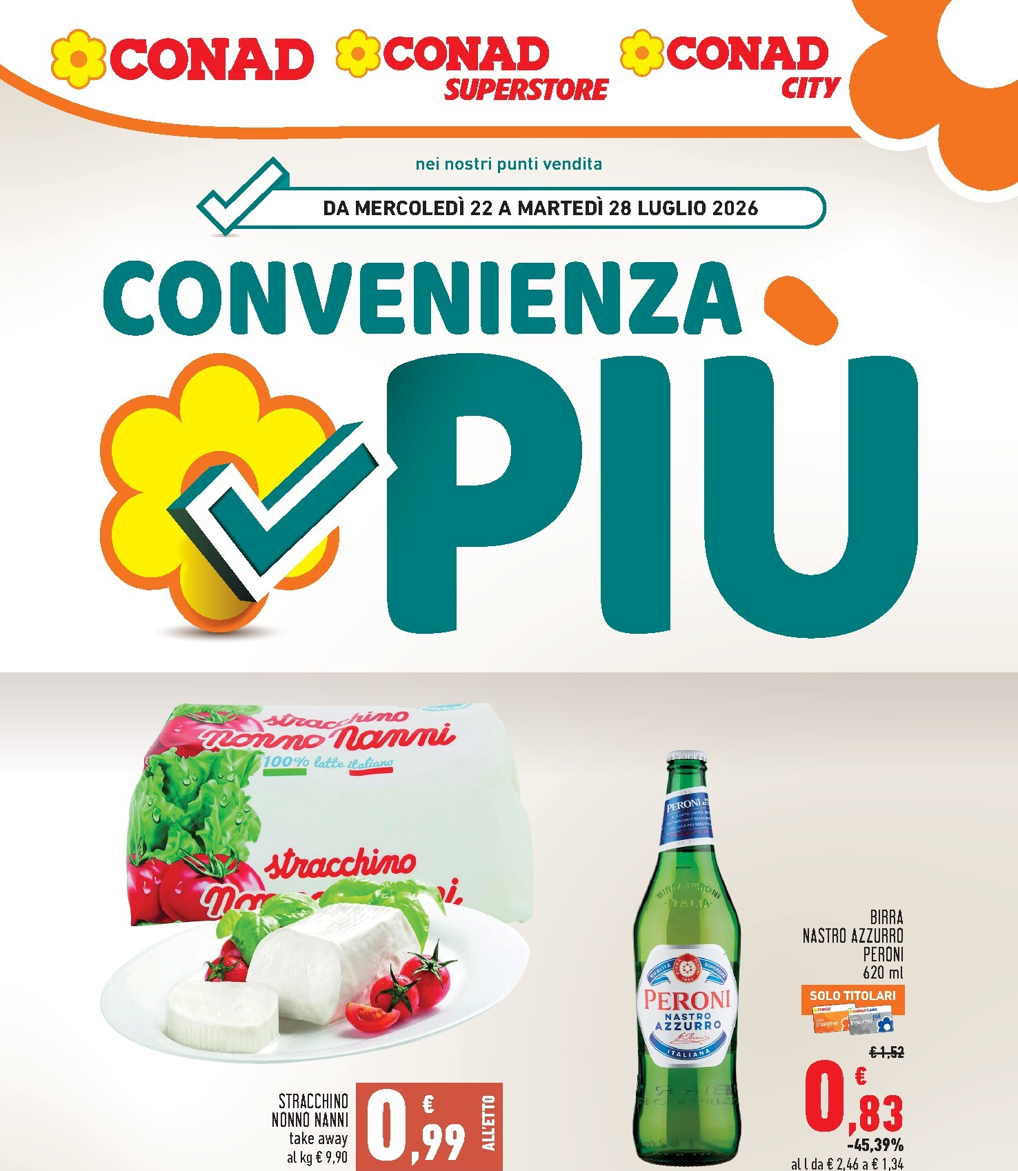 Volantino attuale di Conad - Convenienza Piú valido dal mercoledì 22/07/2026 al martedì 28/07/2026