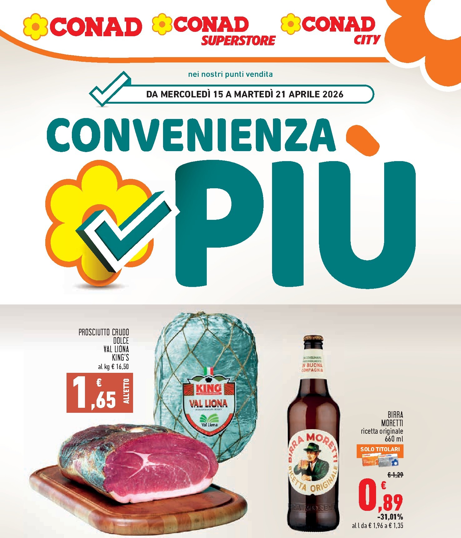 Volantino attuale di Conad - Convenienza Più valido dal domenica 15/03/2026 al martedì 21/04/2026