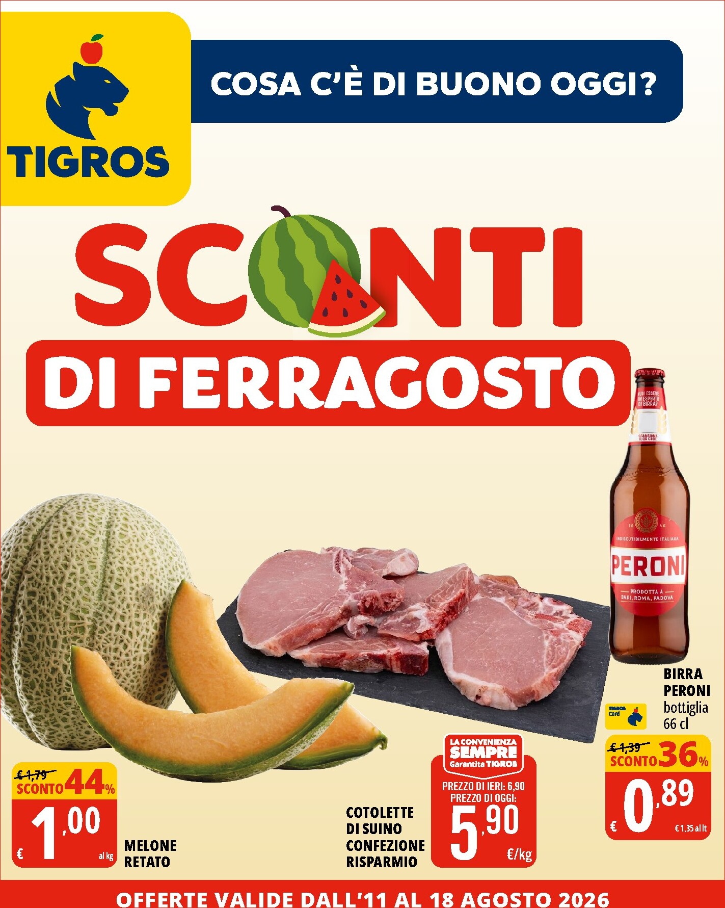 Volantino attuale di Tigros - Sconti DI Ferragosto valido dal martedì 11/08/2026 al martedì 18/08/2026