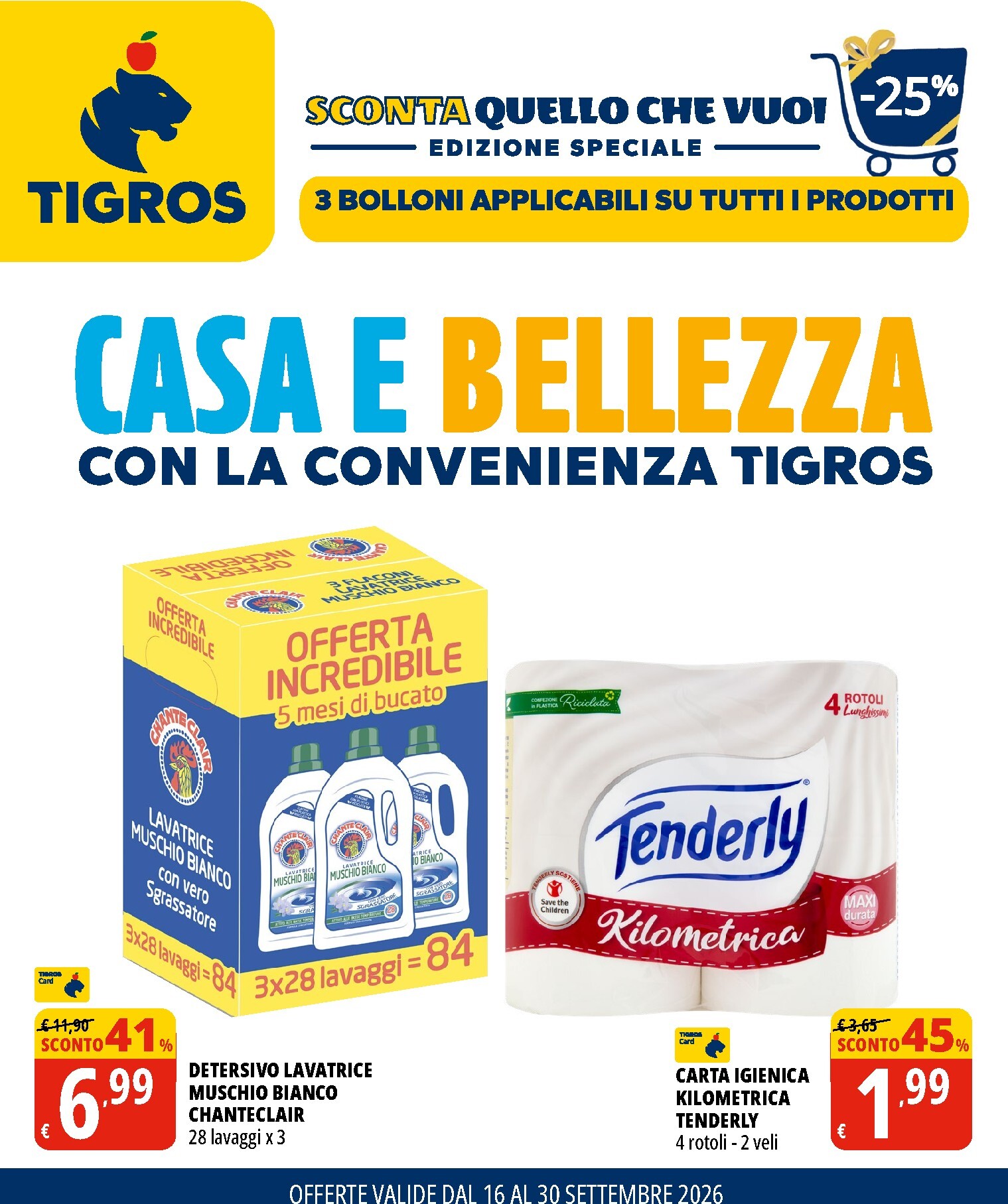 Volantino attuale di Tigros - Casa E Bellezza valido dal mercoledì 16/09/2026 al mercoledì 30/09/2026