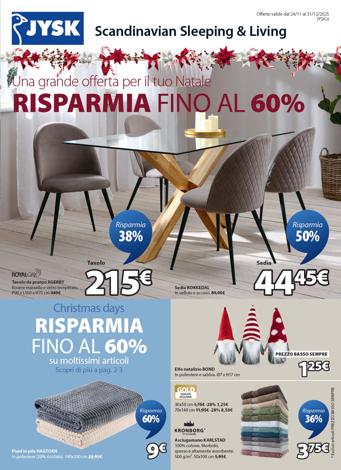Volantino JYSK - Grandi offerte valido dal 24/11 al 31/12