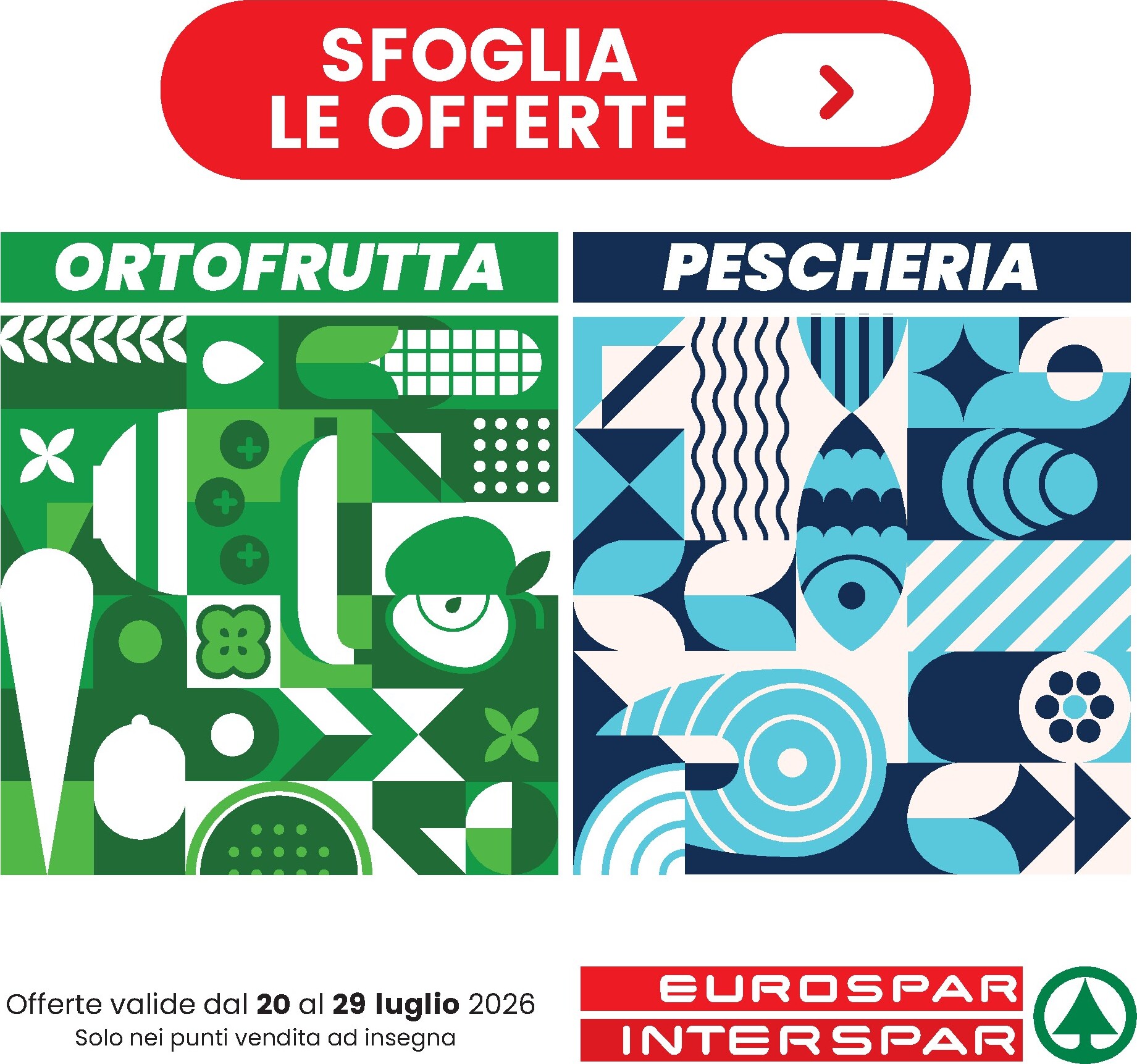 Volantino attuale di INTERSPAR - Ortofrutta e Pescheria valido dal lunedì 20/07/2026 al mercoledì 29/07/2026