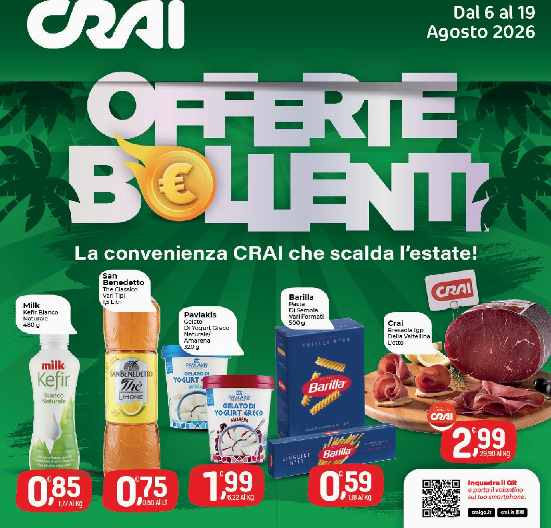 Volantino attuale di Crai - Offerte Bollenti valido dal giovedì 06/08/2026 al mercoledì 19/08/2026