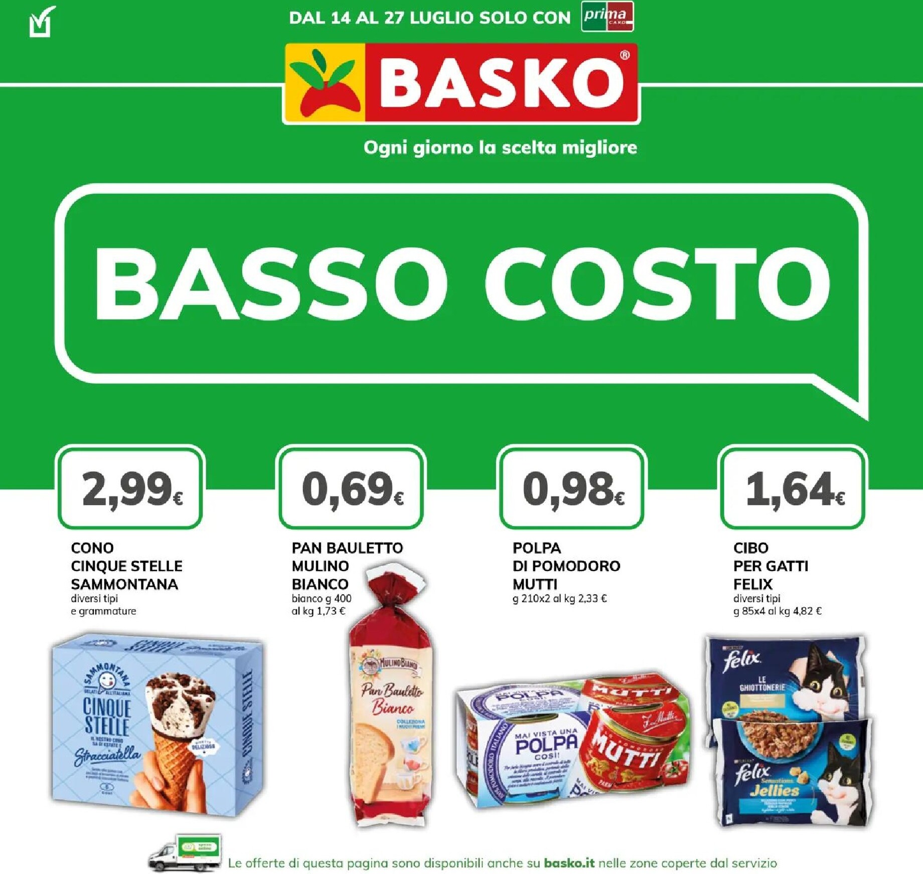 Volantino attuale di Basko valido dal martedì 14/07/2026 al lunedì 27/07/2026