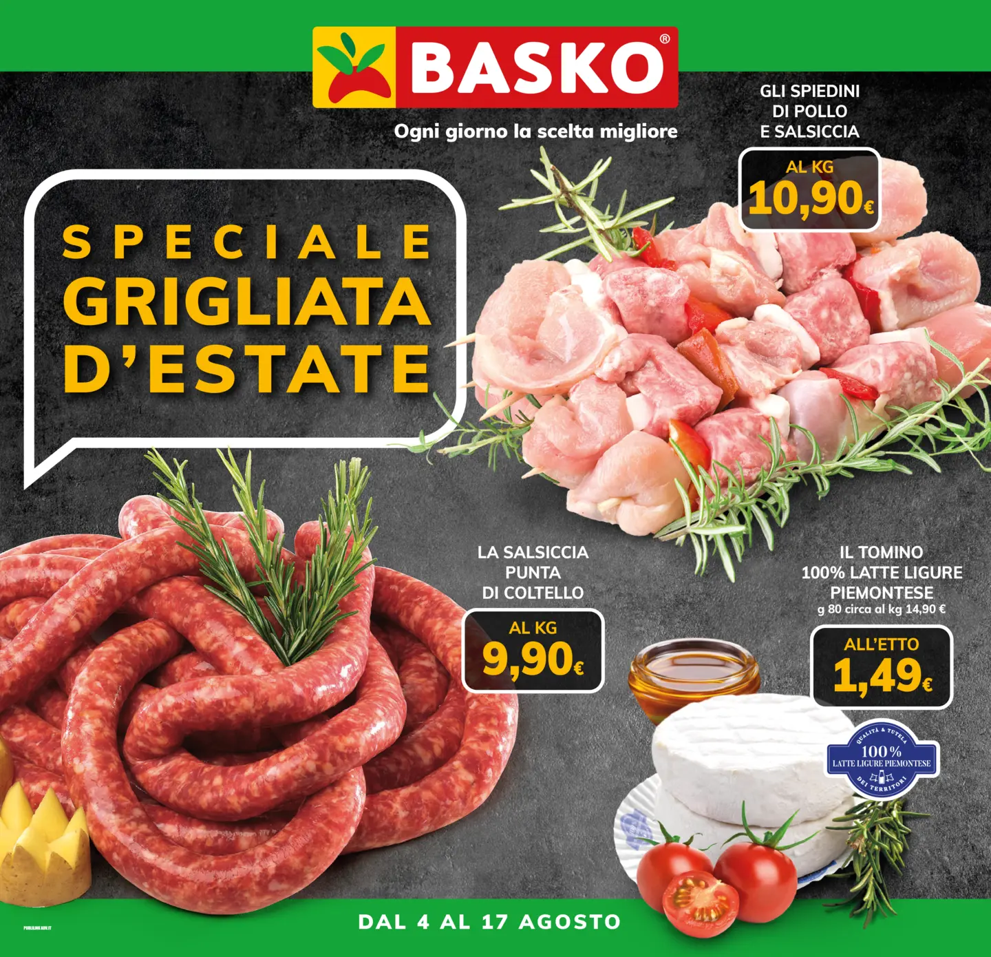 Volantino attuale di Basko - Grigliata d'estate valido dal martedì 04/08/2026 al lunedì 17/08/2026