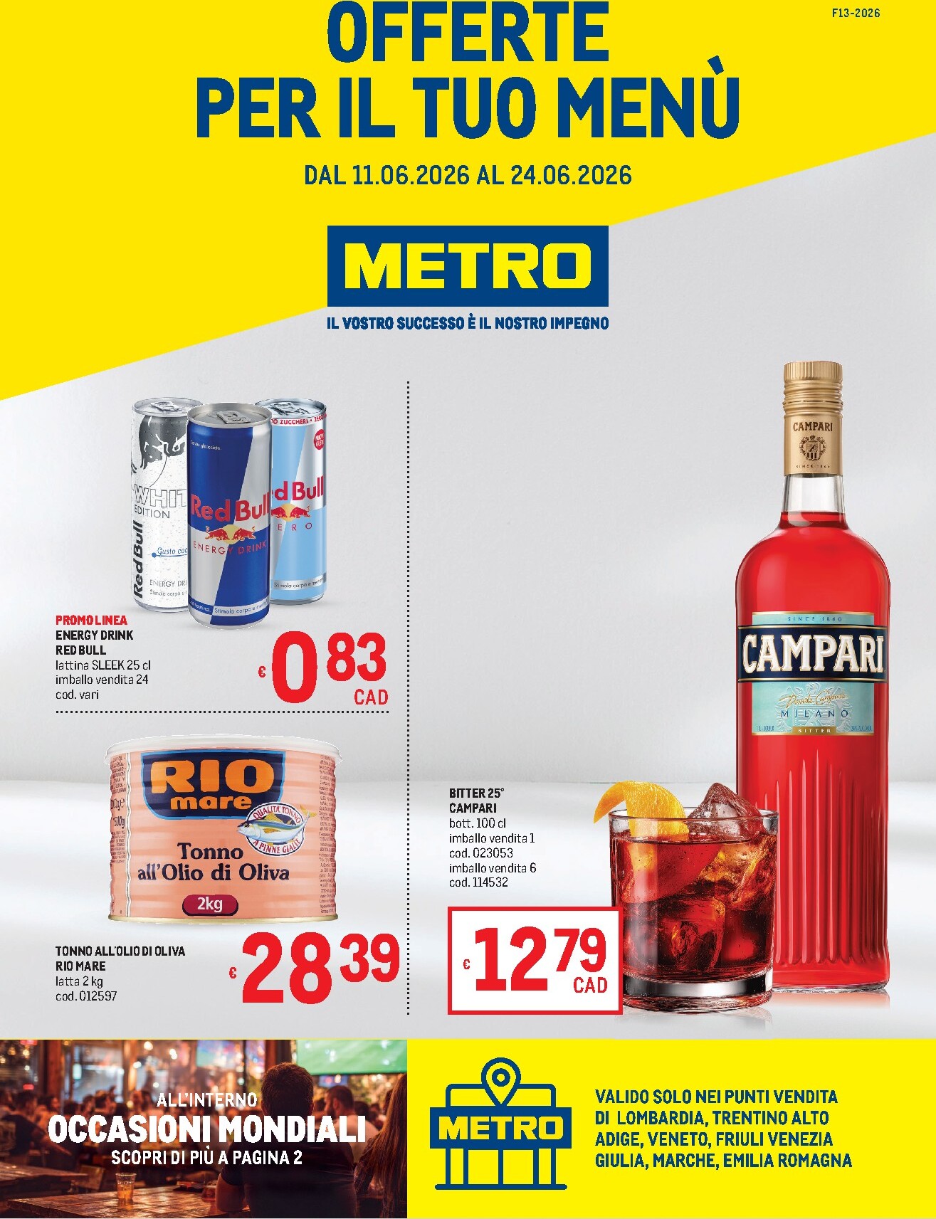 Volantino attuale di Metro - Lombardia, Trentino Alto Adige, Veneto, Friuli Venezia Giulia, Marche, Emilia Romagna valido dal giovedì 11/06/2026 al mercoledì 24/06/2026