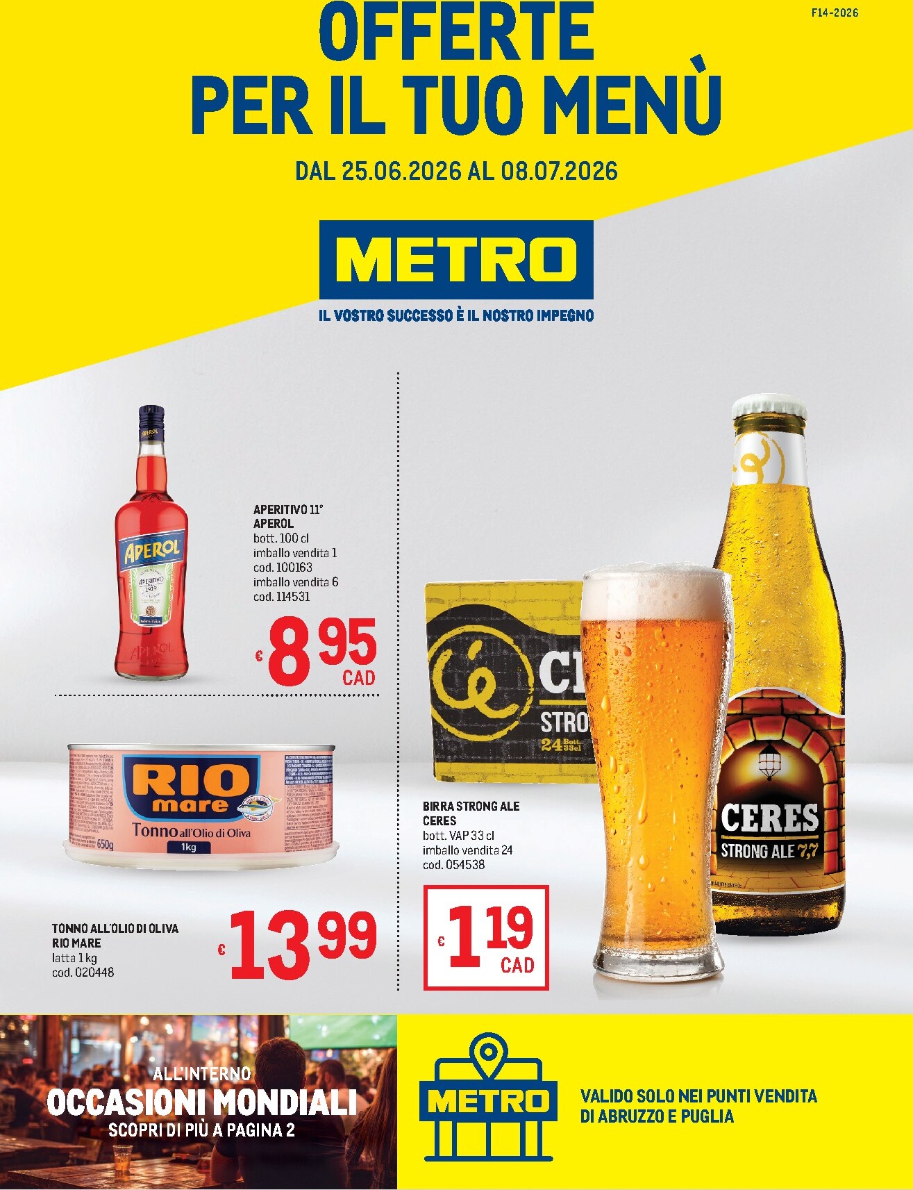 Volantino attuale di Metro - Offerte per il tuo menù - Puglia valido dal giovedì 25/06/2026 al mercoledì 08/07/2026