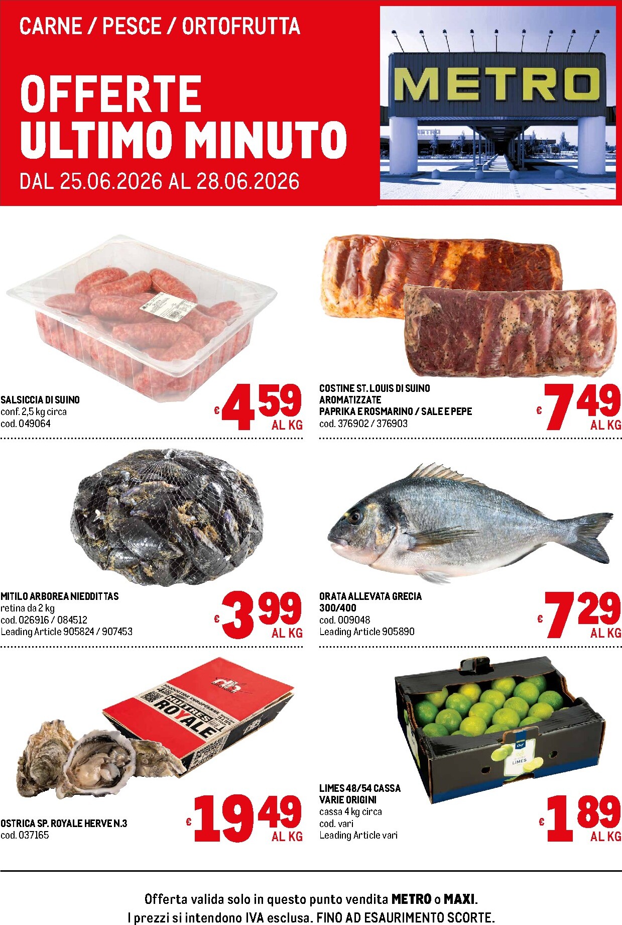 Volantino attuale di Metro - Offerte freschissimi valido dal giovedì 25/06/2026 al domenica 28/06/2026