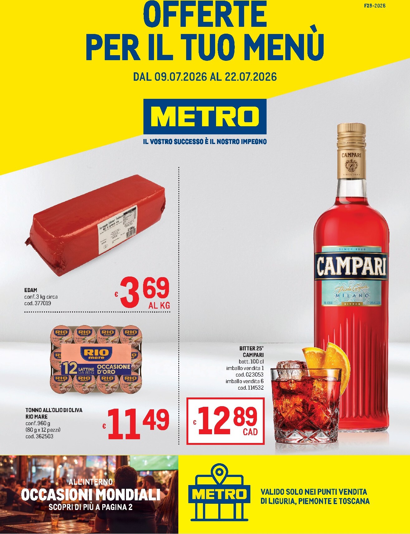 Volantino attuale di Metro - Offerte per il tuo menù - Liguria, Piemonte e Toscana valido dal giovedì 09/07/2026 al mercoledì 22/07/2026