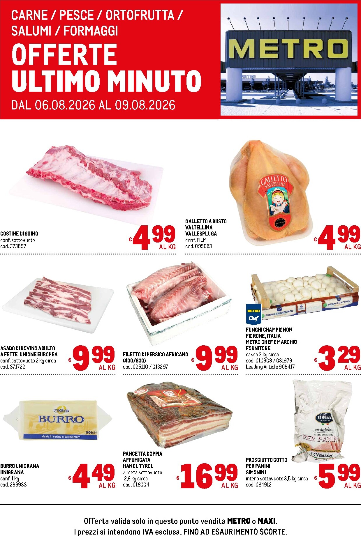 Volantino attuale di Metro - Offerte ultimo minuto valido dal giovedì 06/08/2026 al domenica 09/08/2026