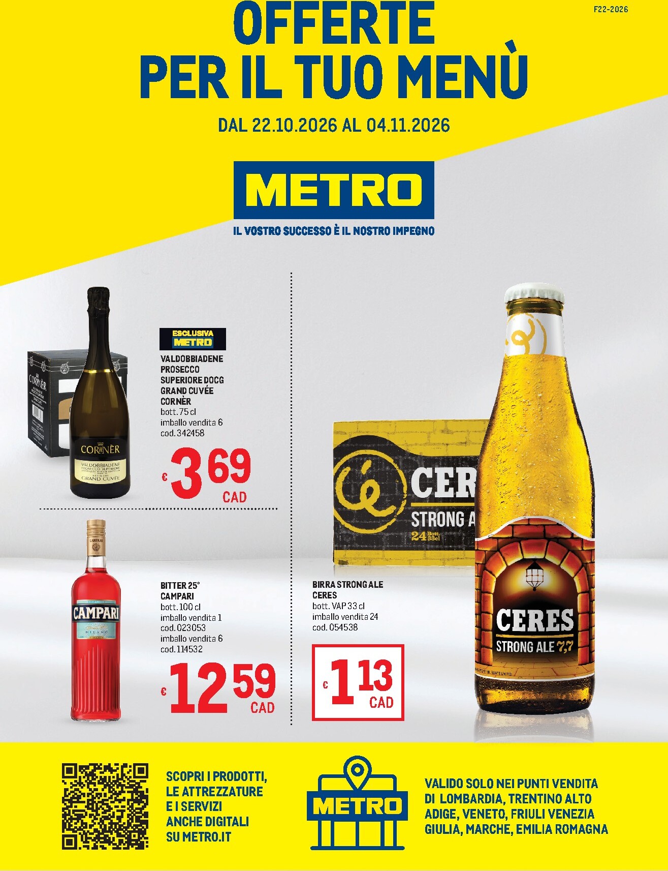 Volantino attuale di Metro - Lombardia, Trentino Alto Adige, Veneto, Friuli Venezia Giulia, Marche, Emilia Romagna valido dal giovedì 22/10/2026 al mercoledì 04/11/2026